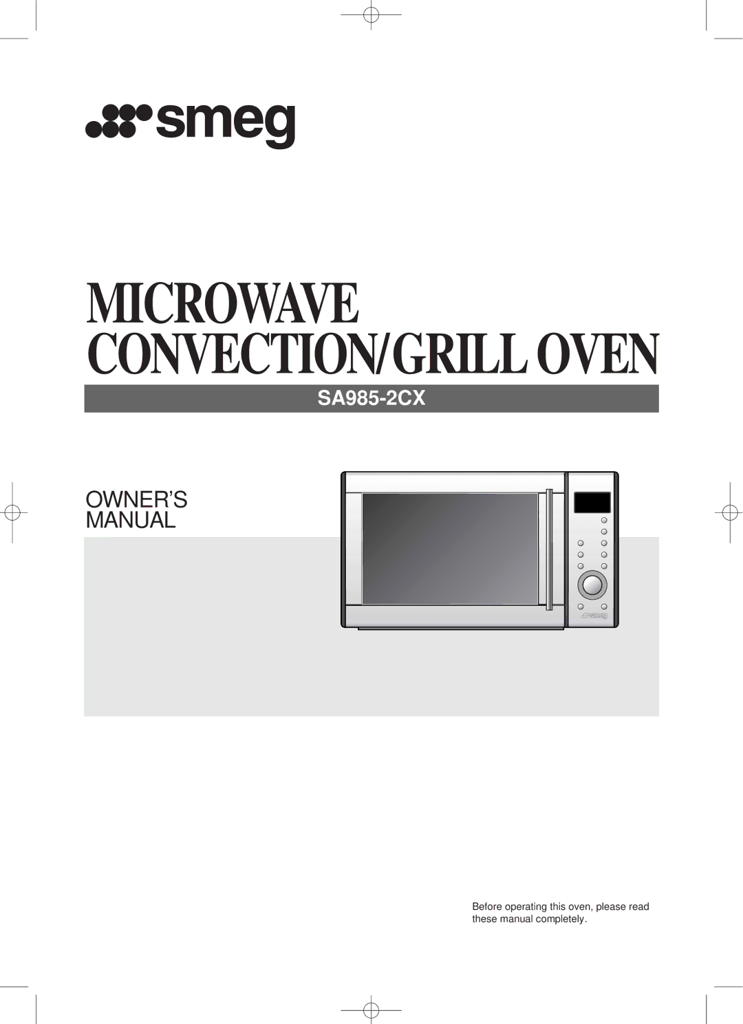 Smeg Microwave Convection/Grill Oven, SA985-2CX owner manual Microwave CONVECTION/GRILLOVEN 