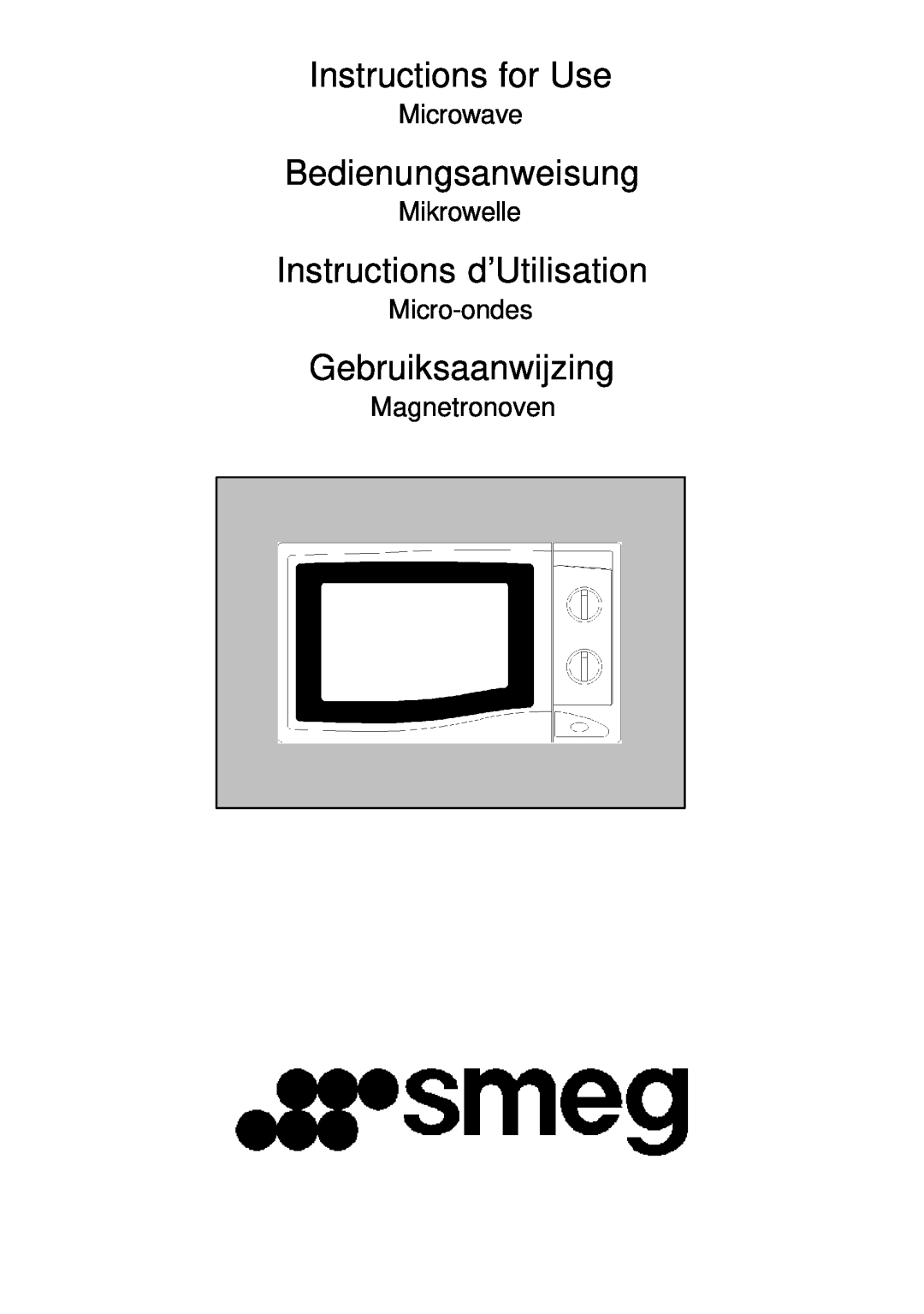 Smeg MM182X manual Instructions for Use, Bedienungsanweisung, Instructions d’Utilisation, Gebruiksaanwijzing, Microwave 