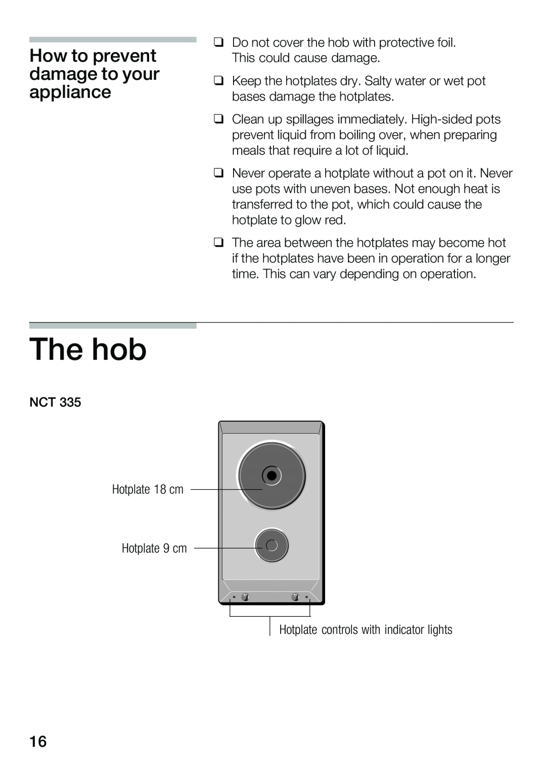 Smeg NCT 335 E instruction manual The hob, How to prevent damage to your appliance 