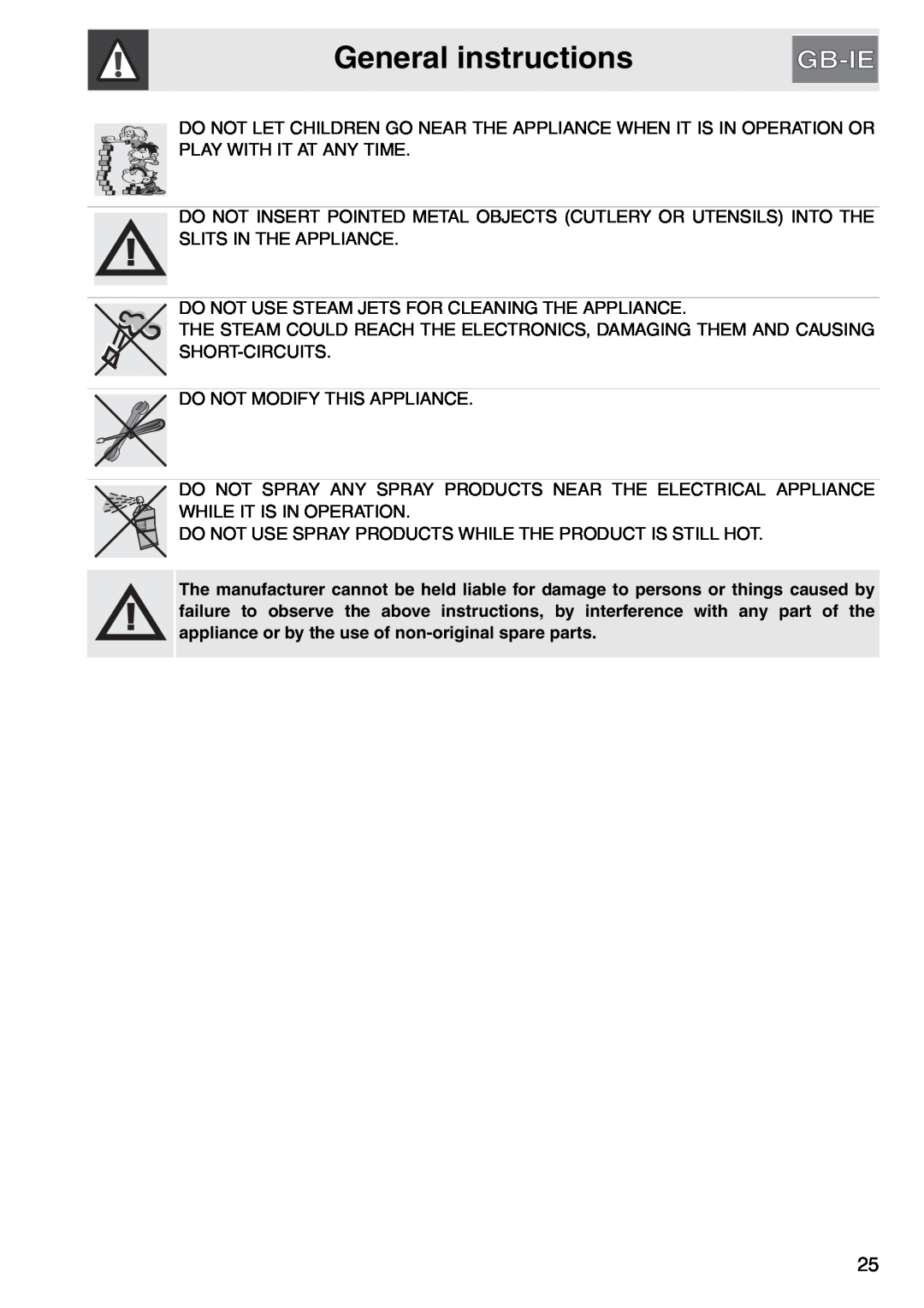 Smeg PGA64, gas cooktop manual General instructions, Do Not Use Steam Jets For Cleaning The Appliance 