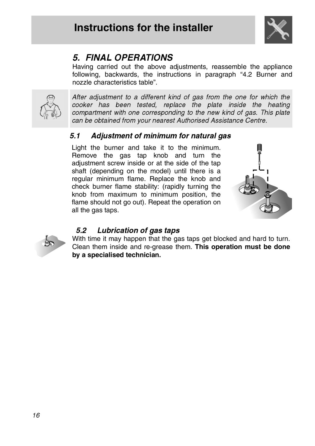 Smeg PGA95SC3, PGA95F3 manual Final Operations, Instructions for the installer, 5.1Adjustment of minimum for natural gas 