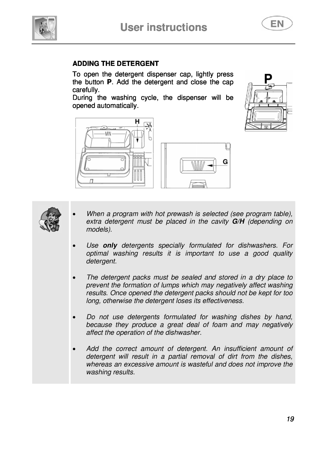 Smeg PL115NE User instructions, Adding The Detergent, During the washing cycle, the dispenser will be opened automatically 