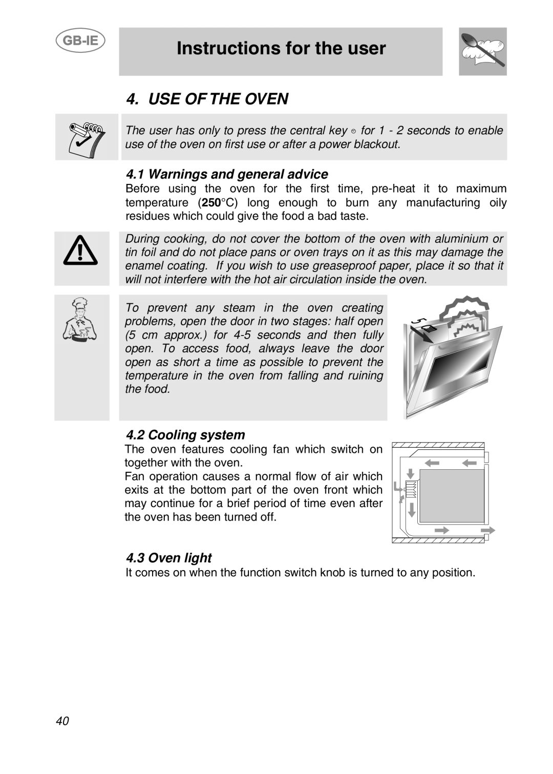 Smeg S108X-5 manual Use Of The Oven, Warnings and general advice, Cooling system, Oven light, Instructions for the user 