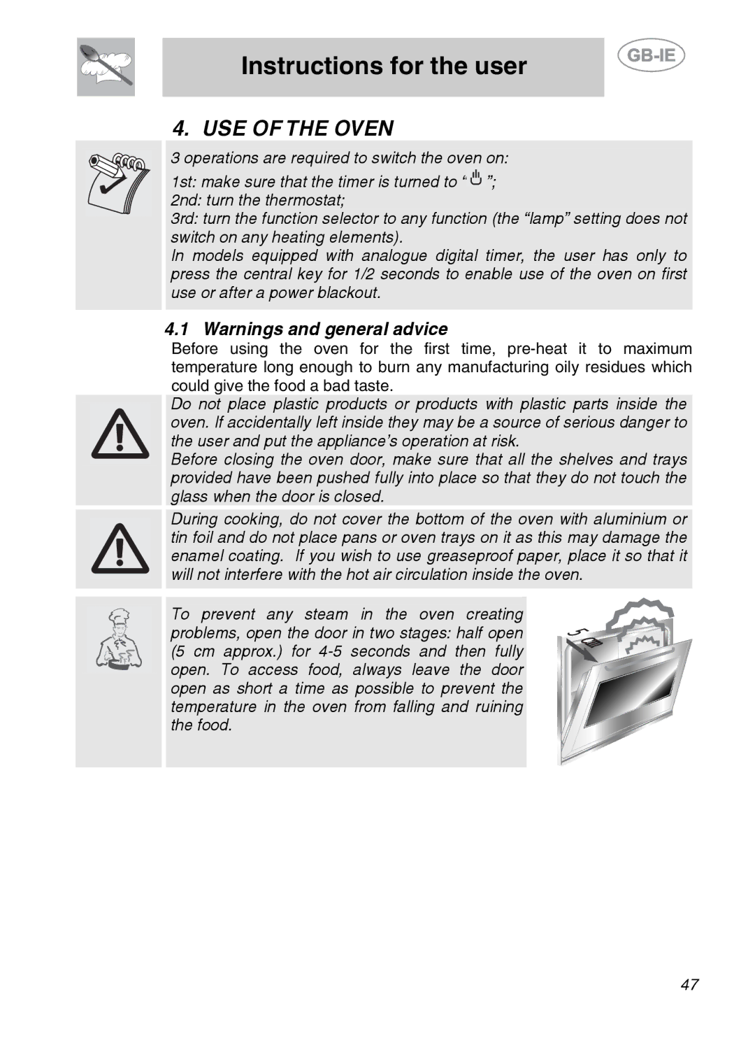 Smeg S399XPZ6 manual USE of the Oven 