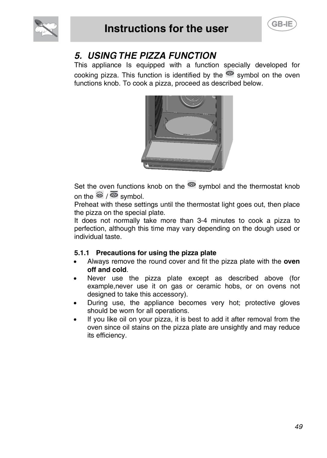 Smeg S399XPZ6 manual Using the Pizza Function, Precautions for using the pizza plate 