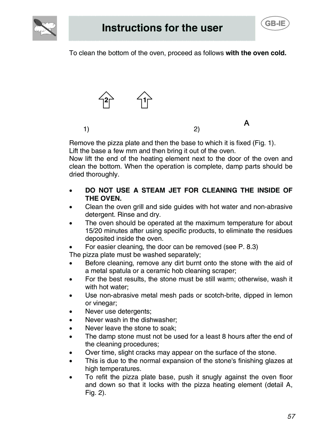 Smeg S399XPZ6 manual Do not USE a Steam JET for Cleaning the Inside of the Oven 