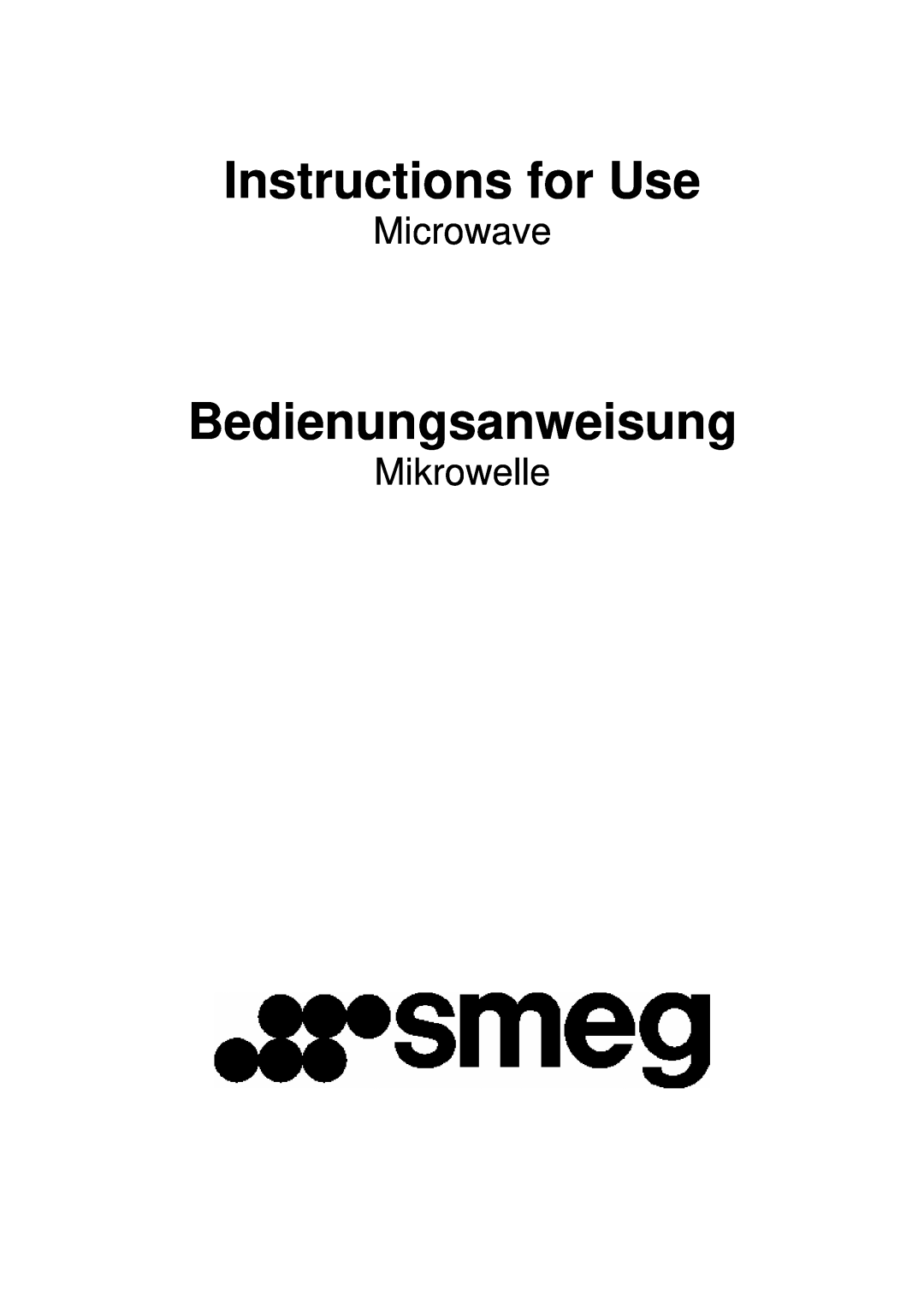 Smeg S45MCX manual Instructions for Use, Bedienungsanweisung, Microwave, Mikrowelle 