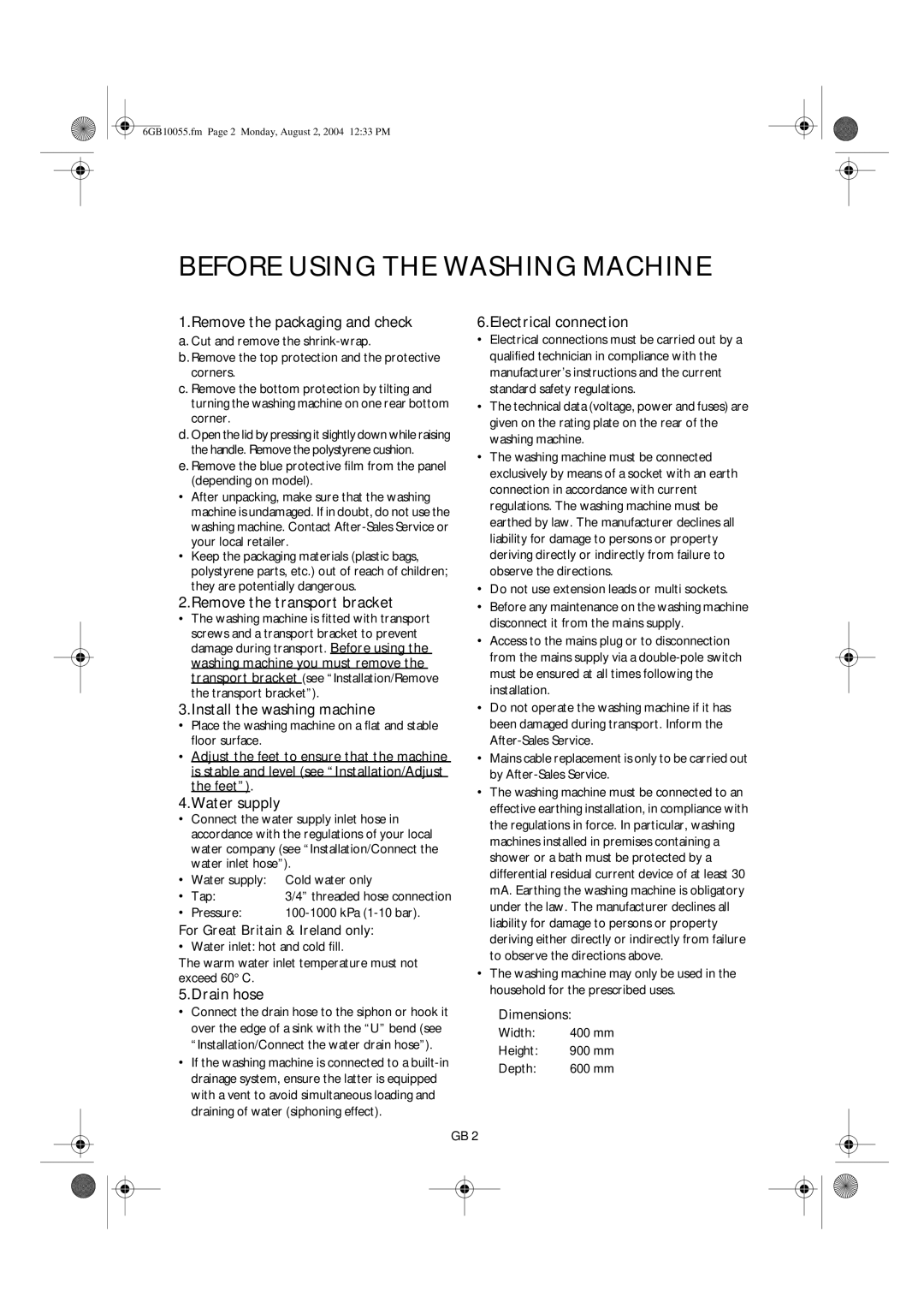 Smeg S600TL manual Before Using the Washing Machine, Remove the packaging and check Electrical connection, Drain hose 