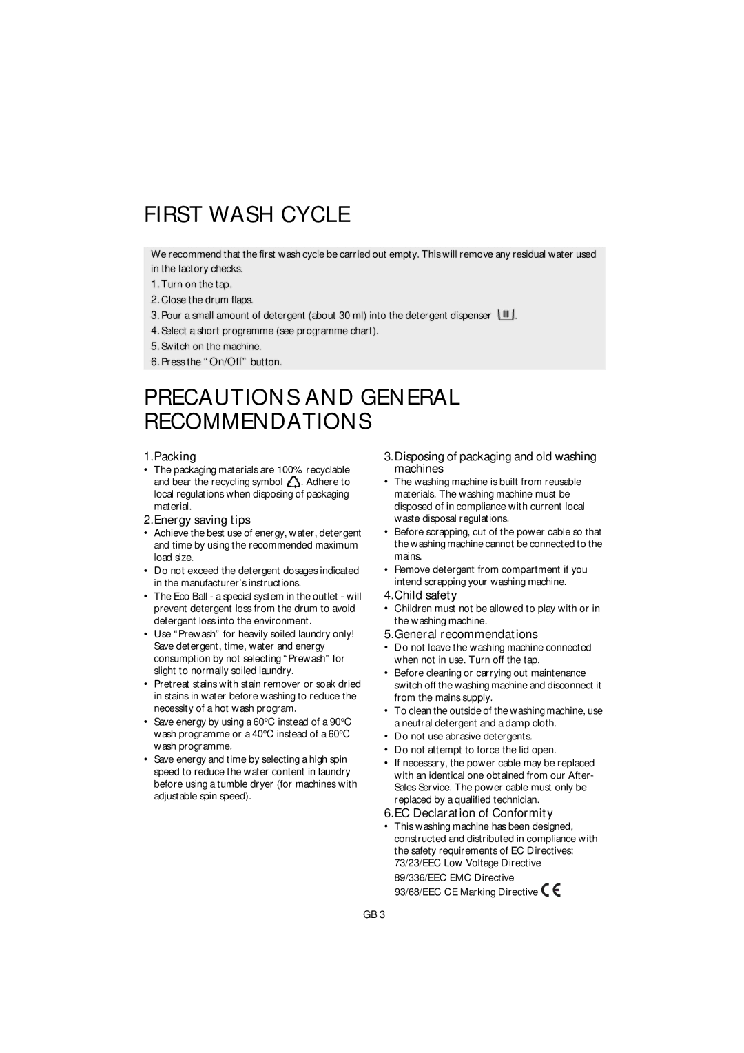 Smeg S800TL1 manual First Wash Cycle, Precautions and General Recommendations 