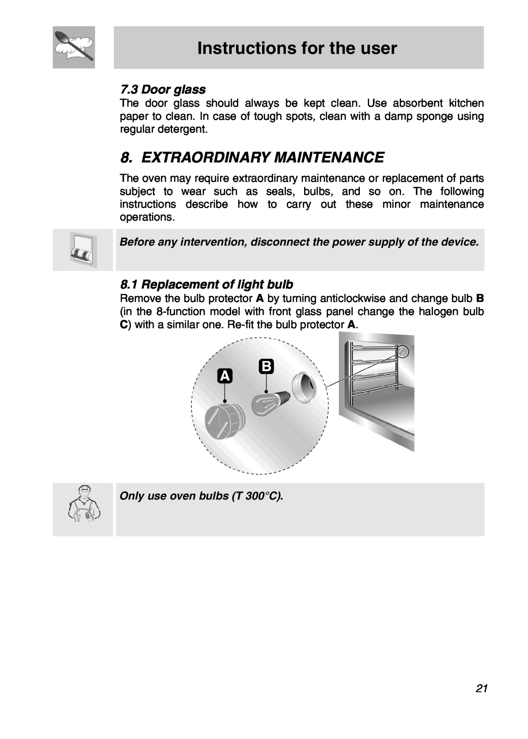 Smeg SA301X manual Extraordinary Maintenance, Door glass, Replacement of light bulb, Instructions for the user 