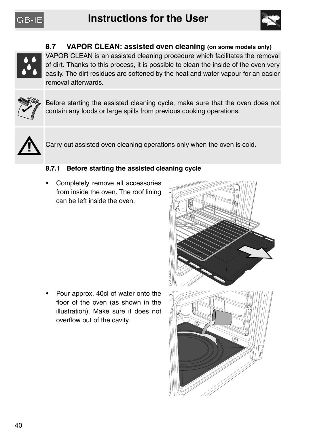 Smeg SA561X-9 installation instructions VAPOR CLEAN assisted oven cleaning on some models only, Instructions for the User 