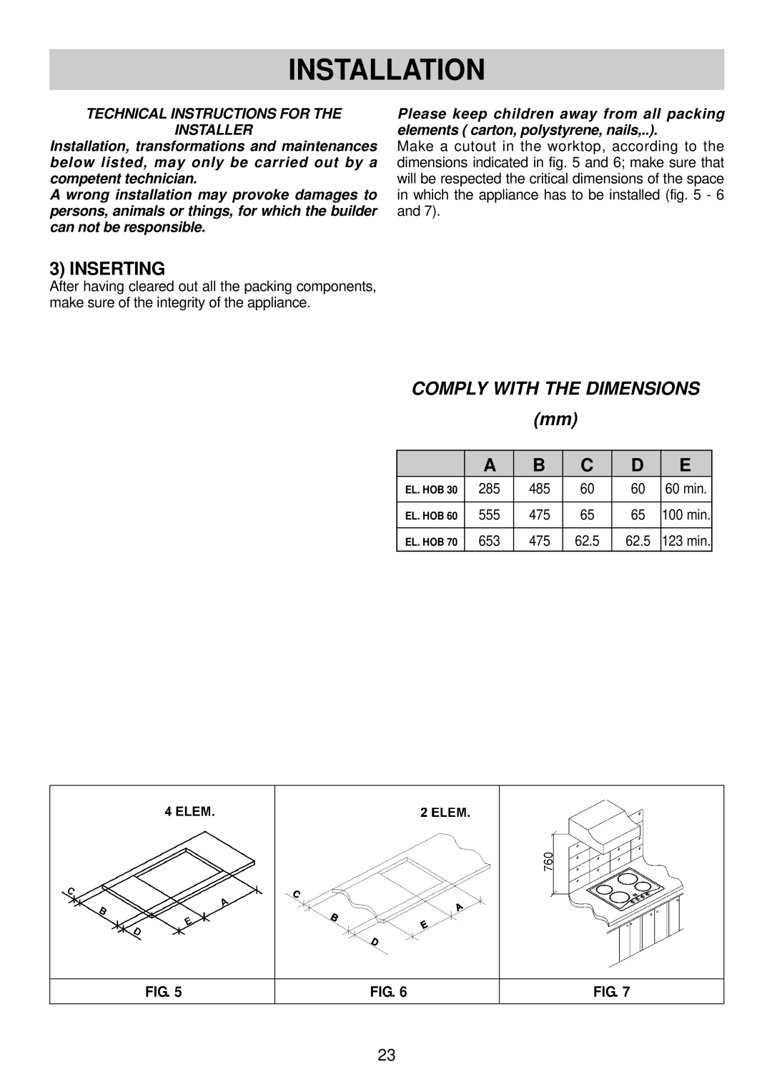 Smeg SBC30 manual Installation, Inserting 