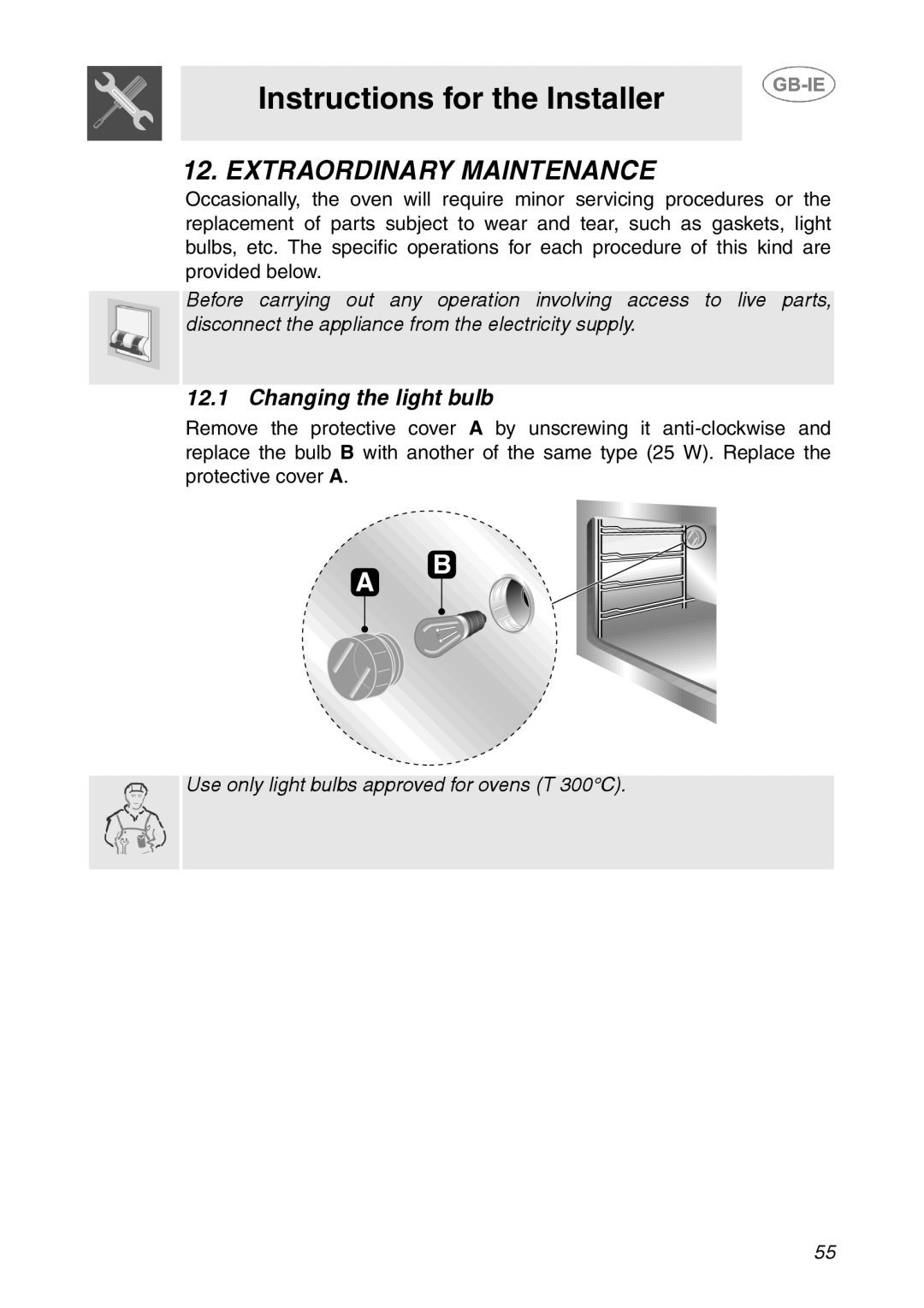 Smeg SC110NE, SC110EBO, SC110SG manual Instructions for the Installer, Extraordinary Maintenance, Changing the light bulb 