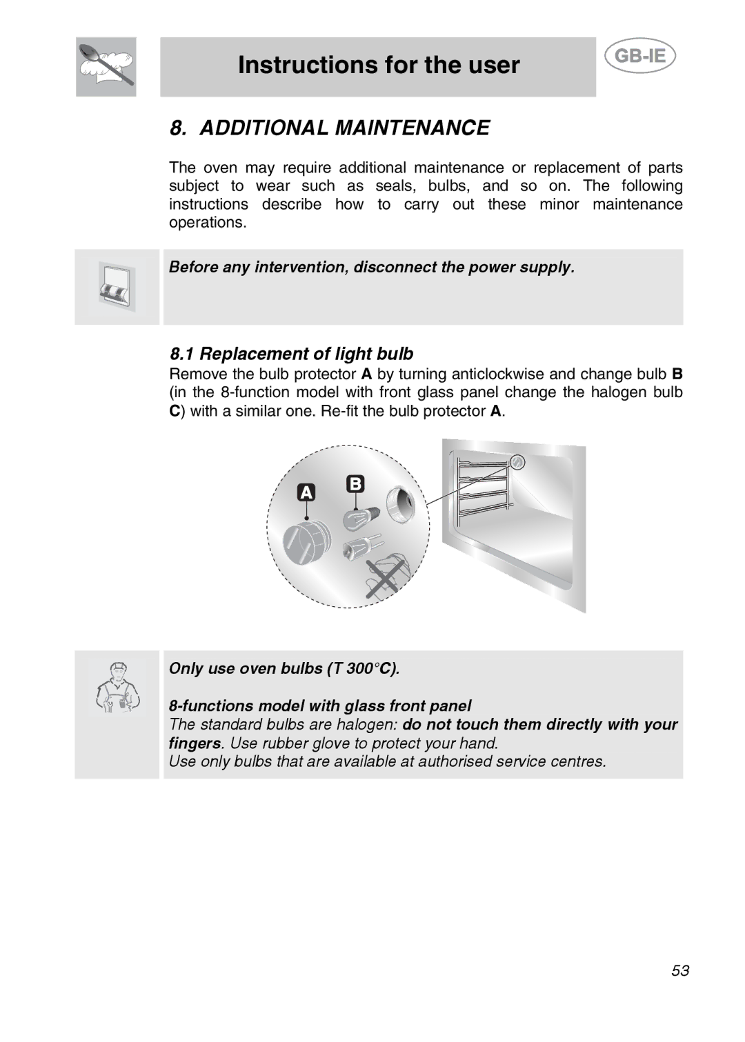 Smeg SC361X manual Additional Maintenance, Replacement of light bulb 