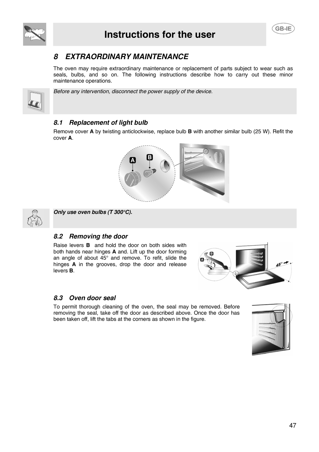 Smeg SCB66MFB, SCB66MFX5 manual Extraordinary Maintenance, Replacement of light bulb, Removing the door, Oven door seal 