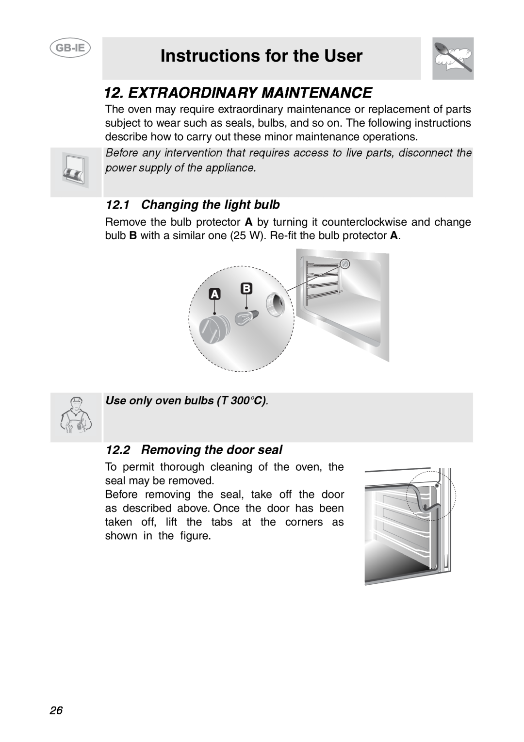 Smeg SCDK398X manual Extraordinary Maintenance, Instructions for the User, Changing the light bulb, Removing the door seal 