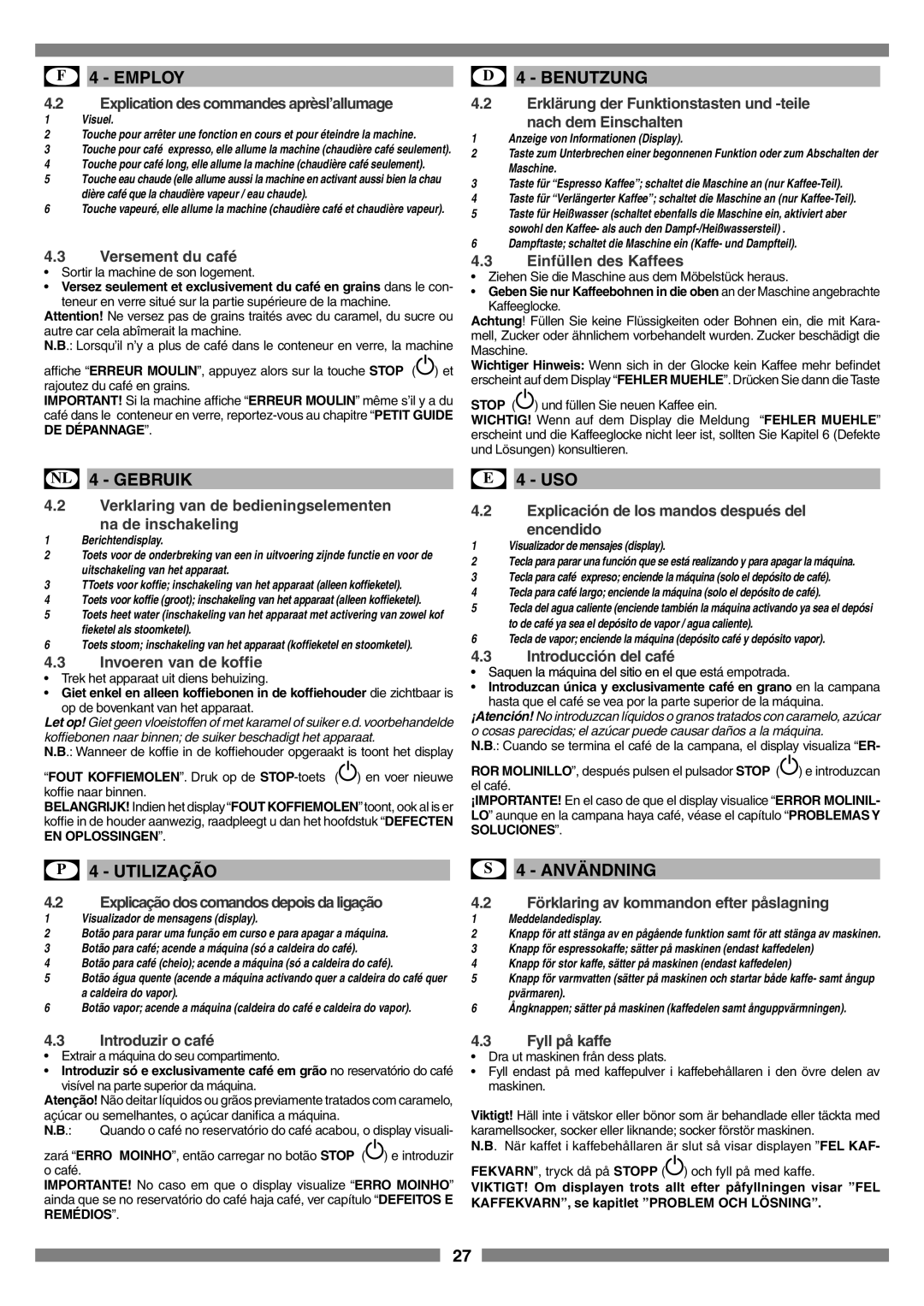 Smeg SCM1 manual Explication des commandes aprèsl’allumage, Versement du café, Einfüllen des Kaffees, Invoeren van de kofﬁe 