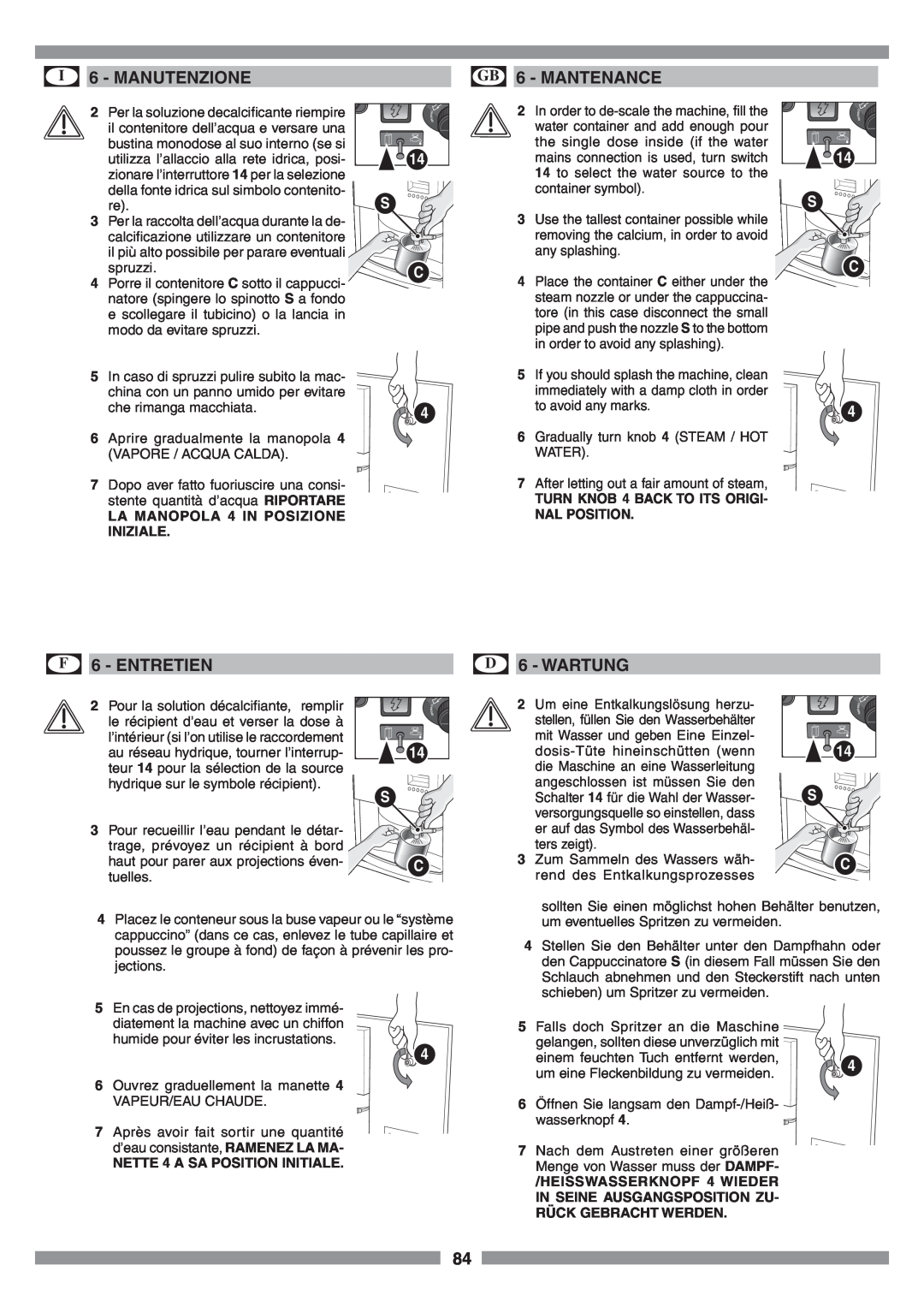Smeg SCM1 manual Mantenance, I 6 - MANUTENZIONE, F 6 - ENTRETIEN, D 6 - WARTUNG, LA MANOPOLA 4 IN POSIZIONE INIZIALE 