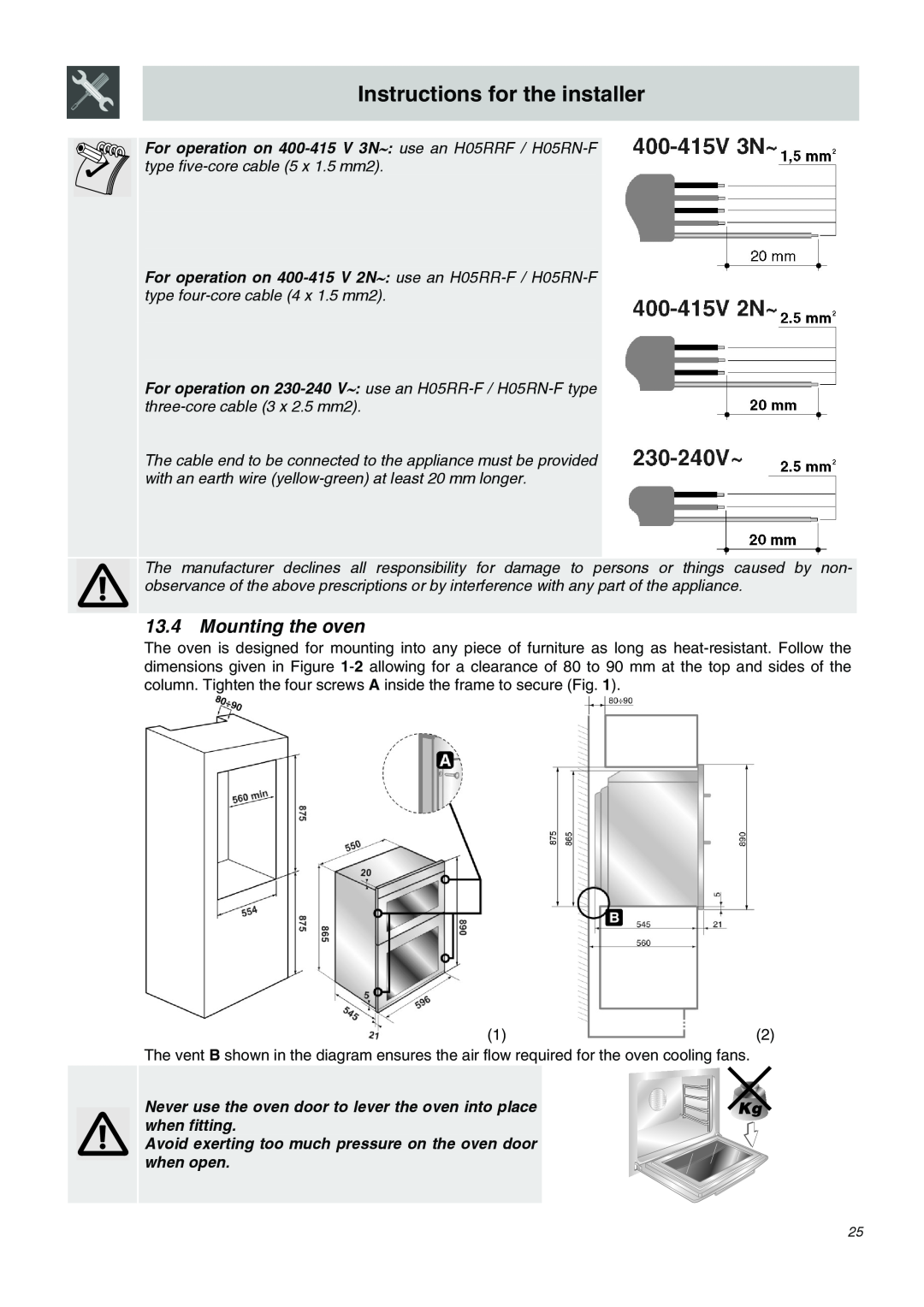 Smeg SDO10 Mounting the oven, Instructions for the installer, Avoid exerting too much pressure on the oven door when open 