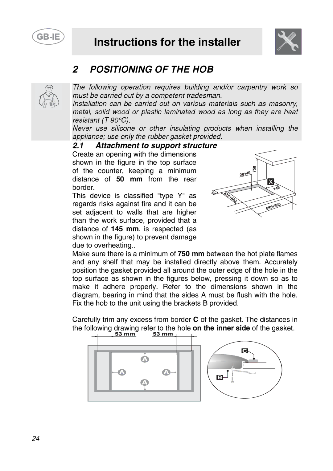 Smeg SDR575XG5 manual Instructions for the installer, Positioning of the HOB, Attachment to support structure 