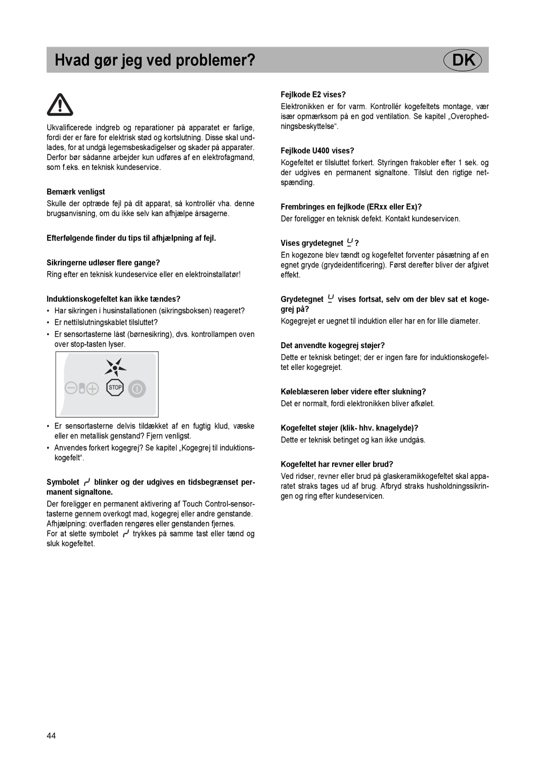 Smeg SE2320ID manual Bemærk venligst, Induktionskogefeltet kan ikke tændes?, Fejlkode E2 vises?, Fejlkode U400 vises? 