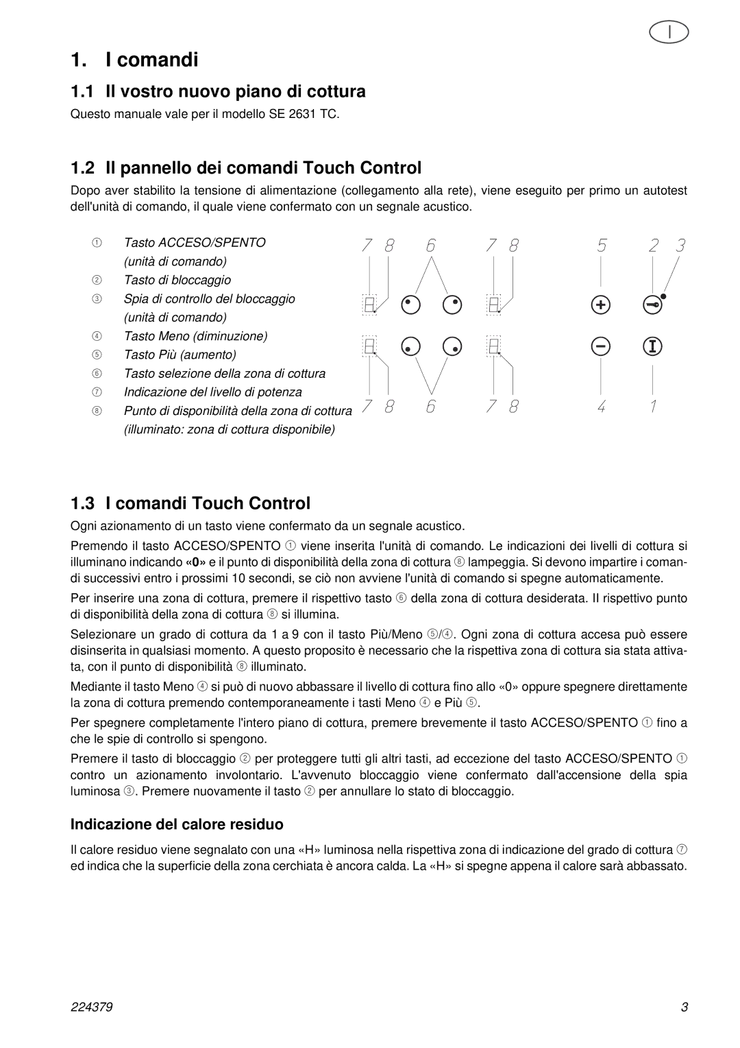 Smeg SE2631TC manual Il vostro nuovo piano di cottura, Il pannello dei comandi Touch Control, Comandi Touch Control 