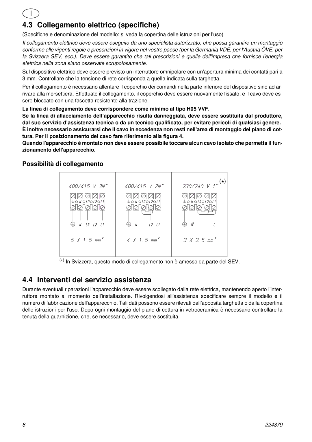 Smeg SE2631TC manual Collegamento elettrico specifiche, Interventi del servizio assistenza, Possibilità di collegamento 