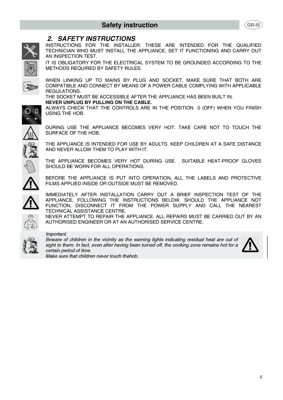 Smeg SE2641NO manual Safety Instructions, Never Unplug by Pulling on the Cable 