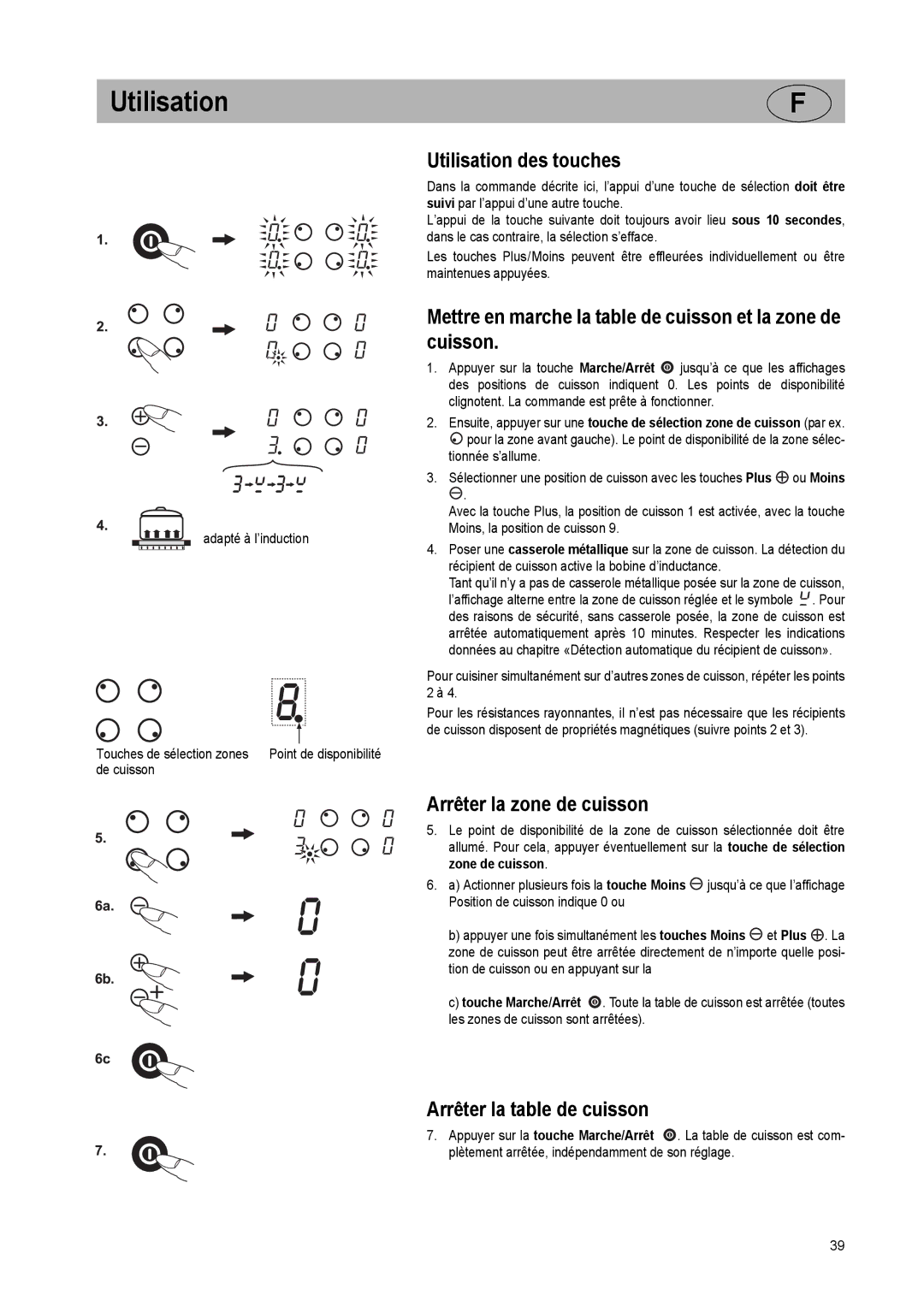 Smeg SE2842ID2 manual Utilisation des touches, Mettre en marche la table de cuisson et la zone de cuisson 