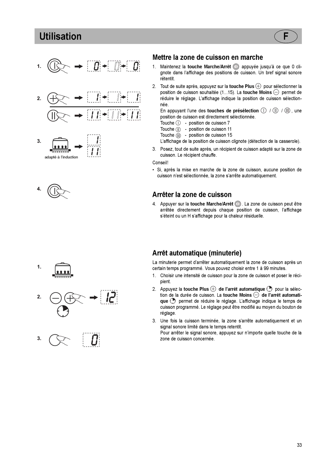 Smeg SE2951ID manual Mettre la zone de cuisson en marche, Arrêter la zone de cuisson, Arrêt automatique minuterie 