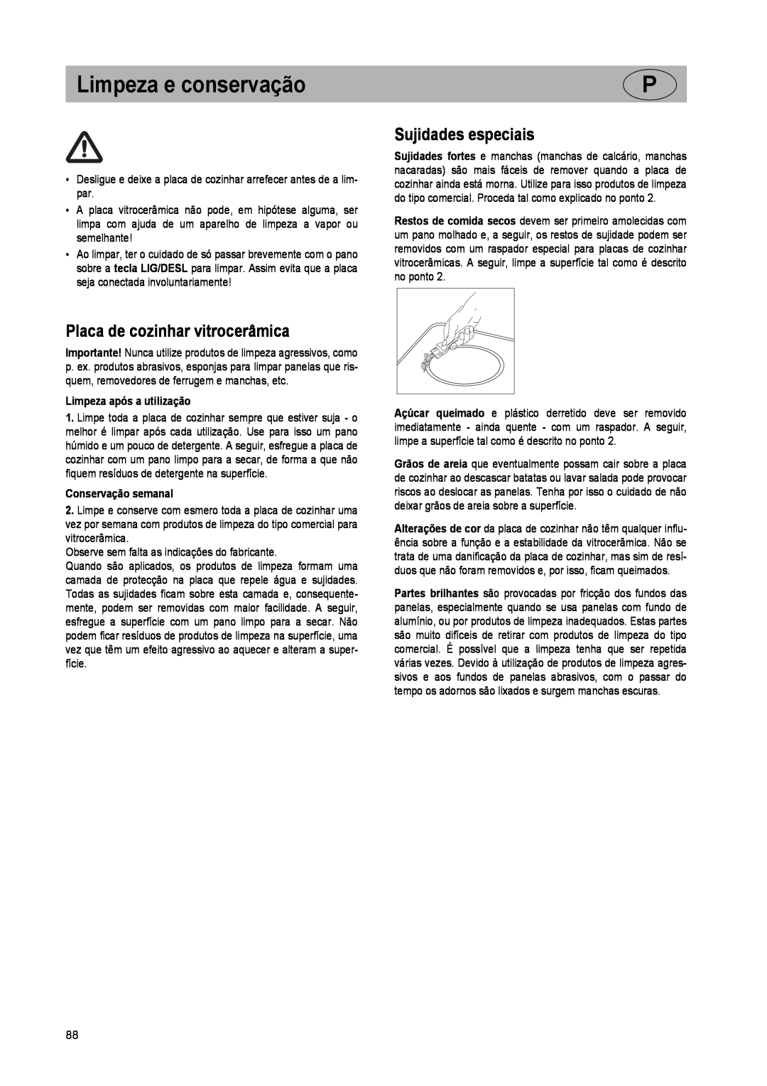 Smeg SE640ID manual Limpeza e conservação, Sujidades especiais, Placa de cozinhar vitrocerâmica, Limpeza após a utilização 