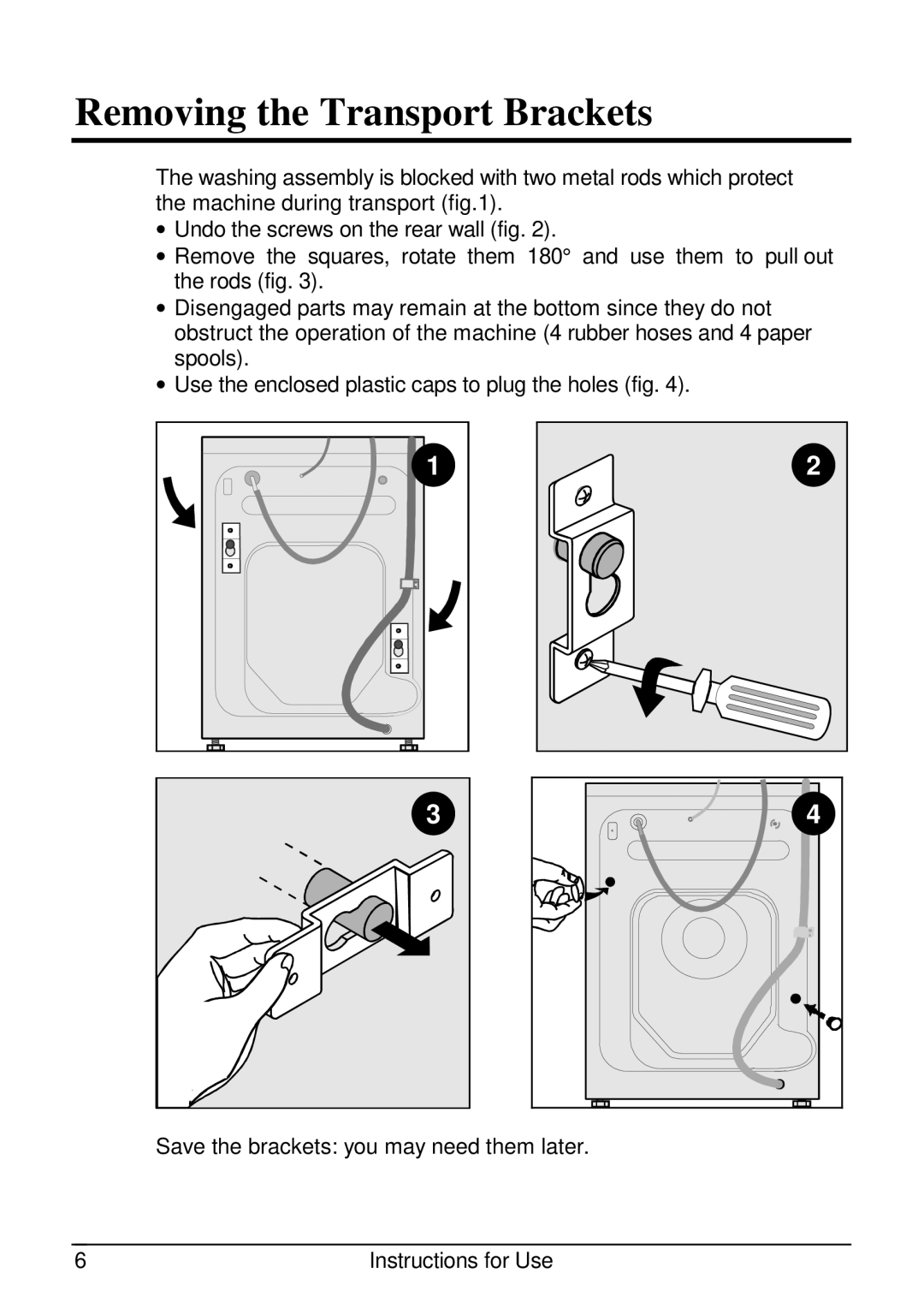 Smeg SLB510.1 manual Removing the Transport Brackets 