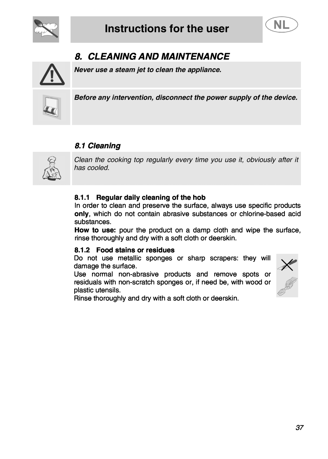 Smeg SLRV596X1 manual Cleaning And Maintenance, Instructions for the user, Never use a steam jet to clean the appliance 