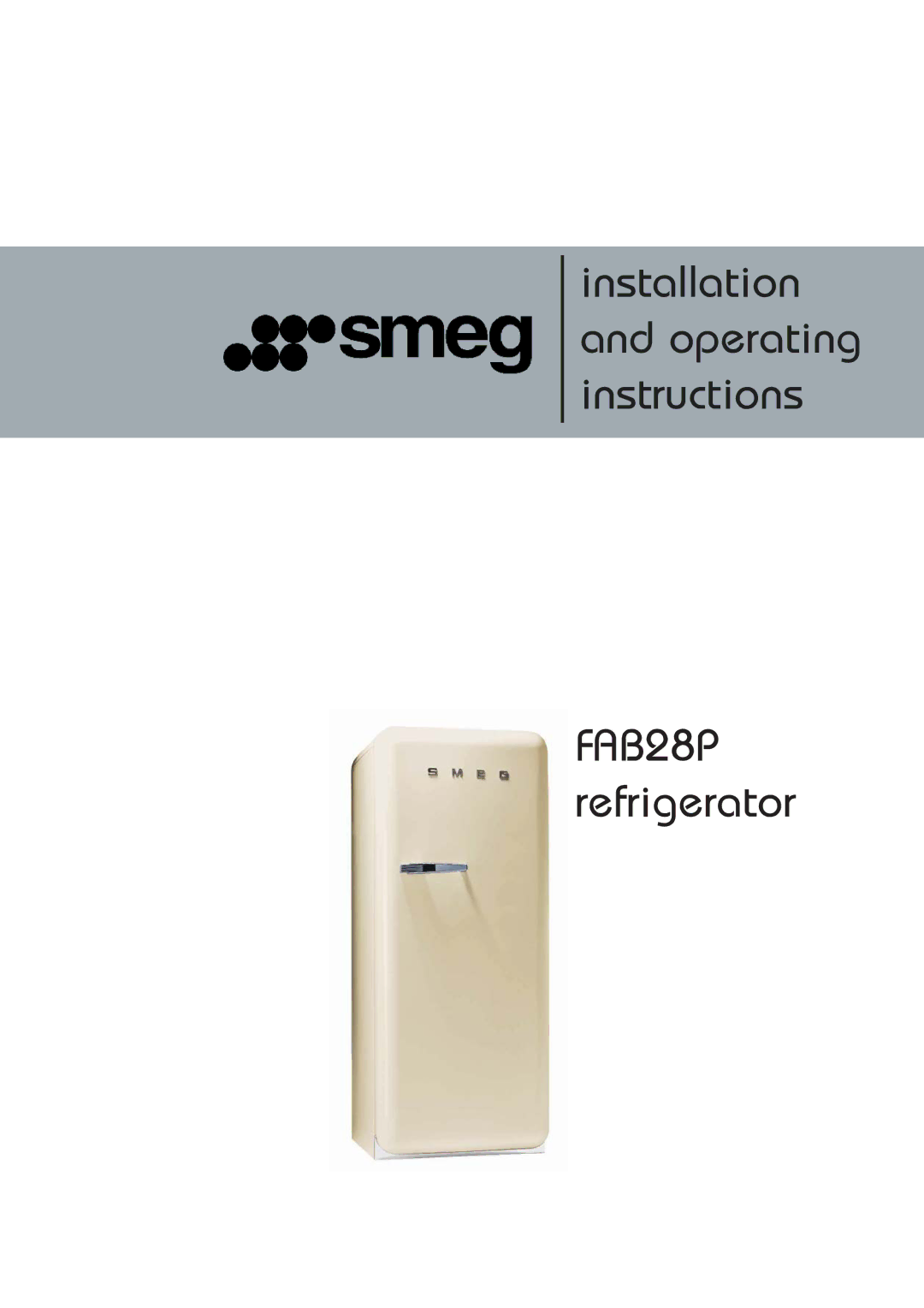 Smeg fab28p, smeg refrigerator manual Installation and operating instructions 