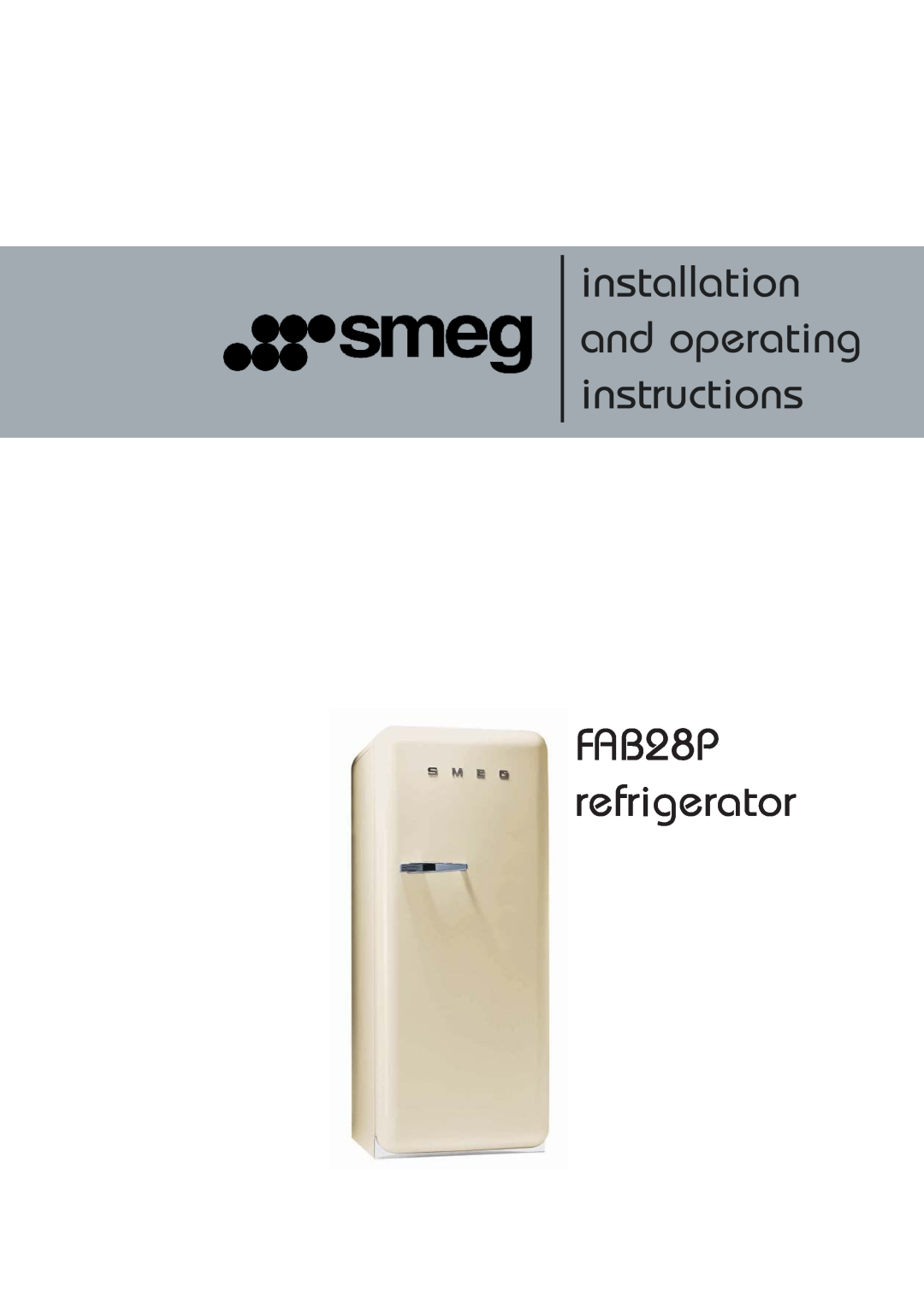 Smeg fab28p, smeg refrigerator manual installation and operating instructions, FAB28P refrigerator 