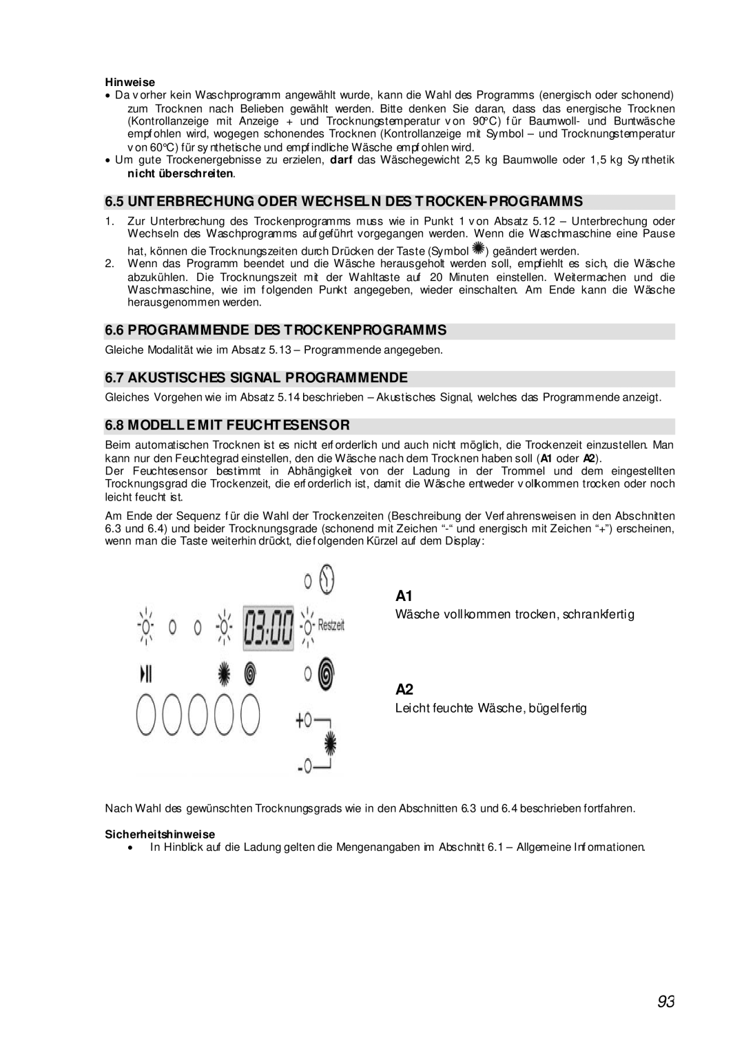 Smeg STA161S Unterbrechung Oder Wechseln DES TROCKEN- Programms, Programmende DES Trockenprogramms, Sicherheitshinweise 