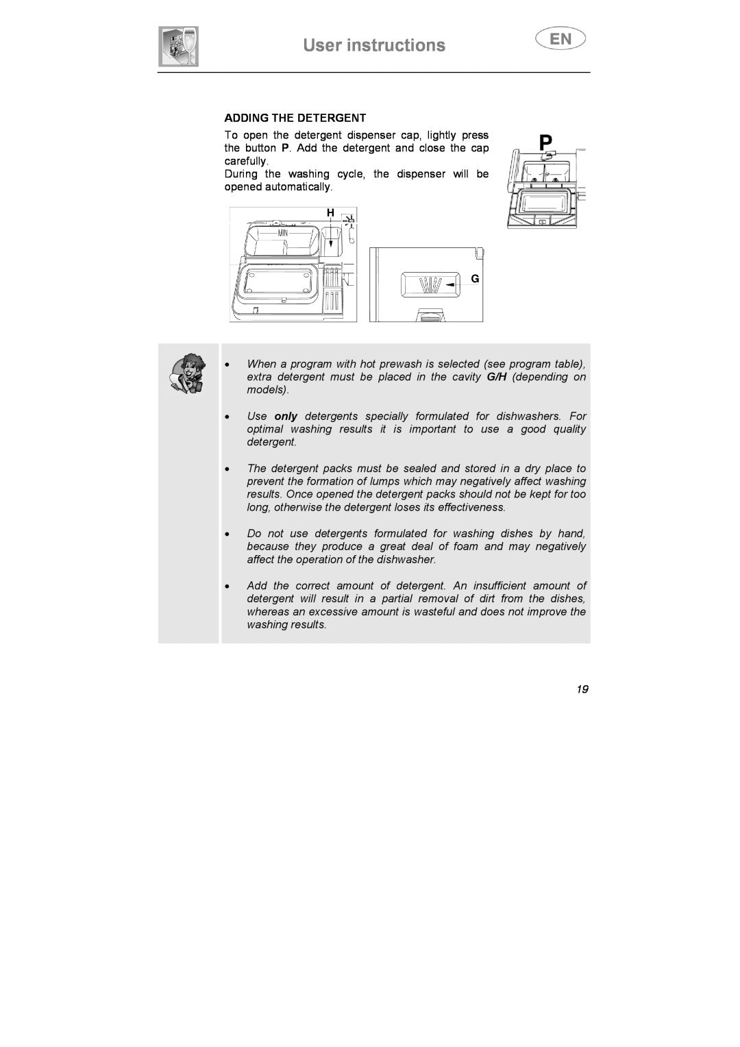 Smeg STA645Q User instructions, Adding The Detergent, During the washing cycle, the dispenser will be opened automatically 