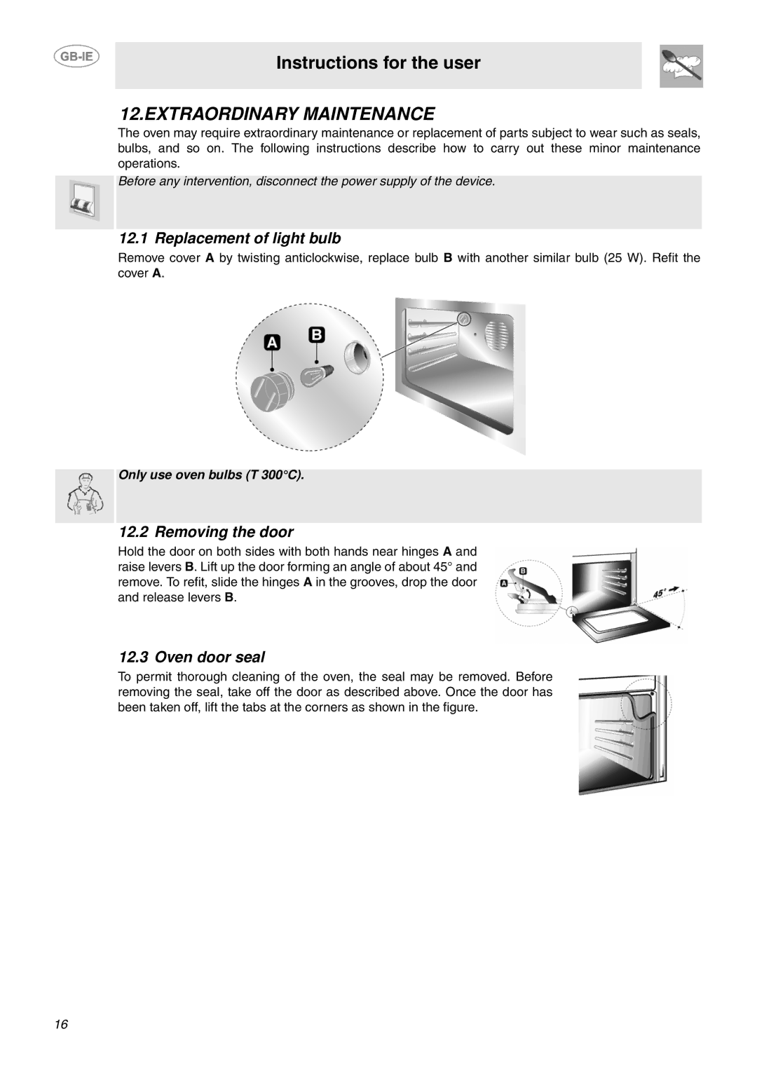 Smeg SUK91CMX5 manual Extraordinary Maintenance, Replacement of light bulb, Removing the door, Oven door seal 