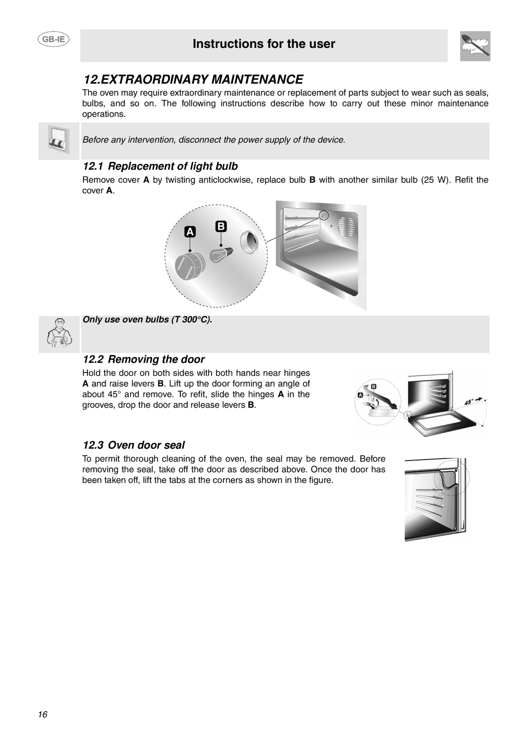 Smeg SUK92CMX5 manual Extraordinary Maintenance, Replacement of light bulb, Removing the door, Oven door seal 