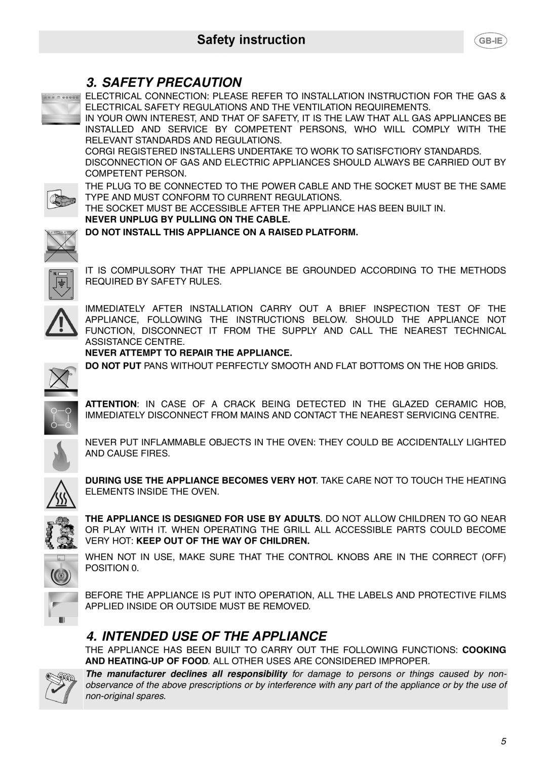 Smeg SUK92CMX5 manual Safety Precaution, Intended USE of the Appliance, Never Attempt to Repair the Appliance 