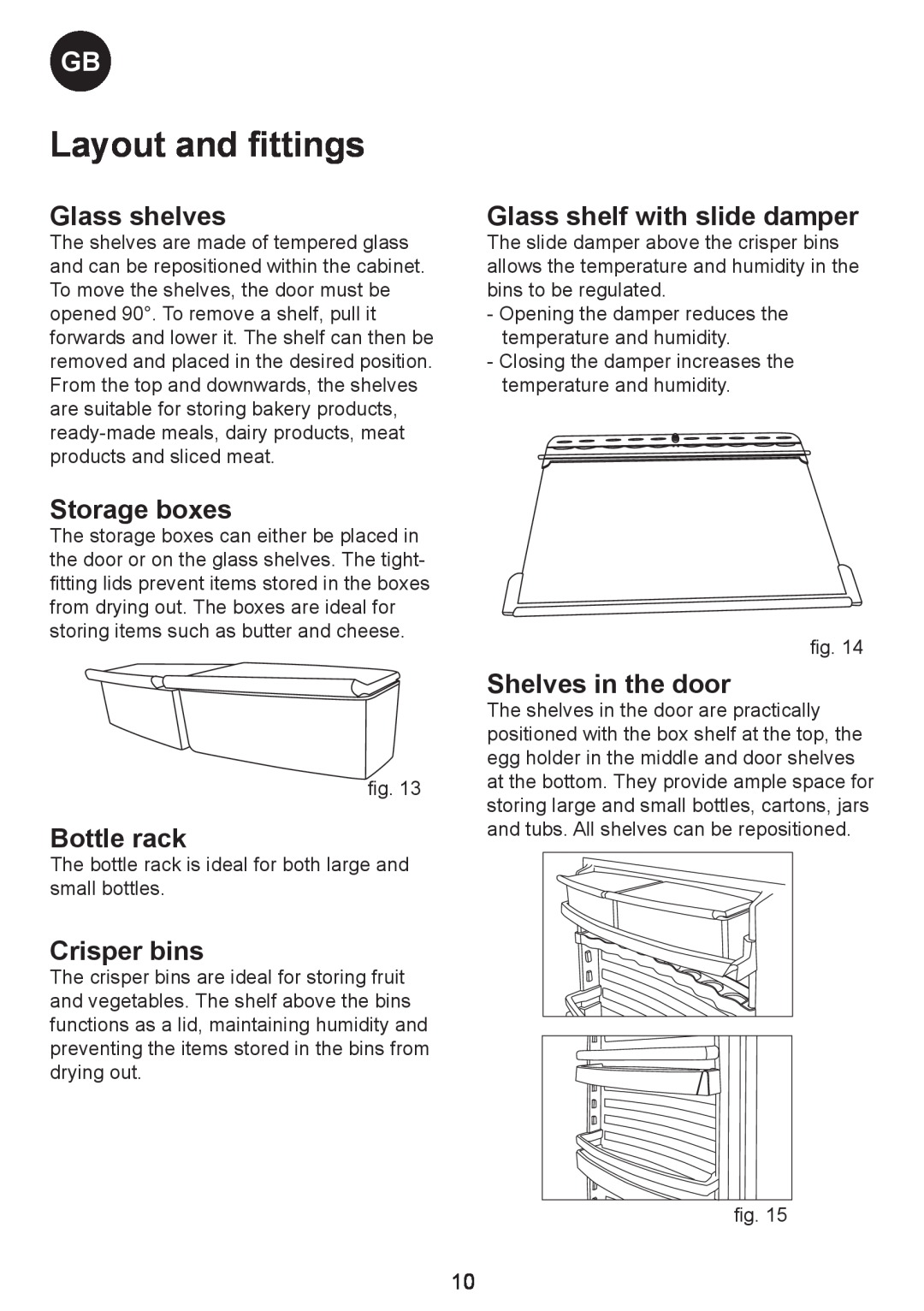 Smeg SW Range Layout and fittings, Glass shelves, Storage boxes, Bottle rack, Crisper bins, Glass shelf with slide damper 