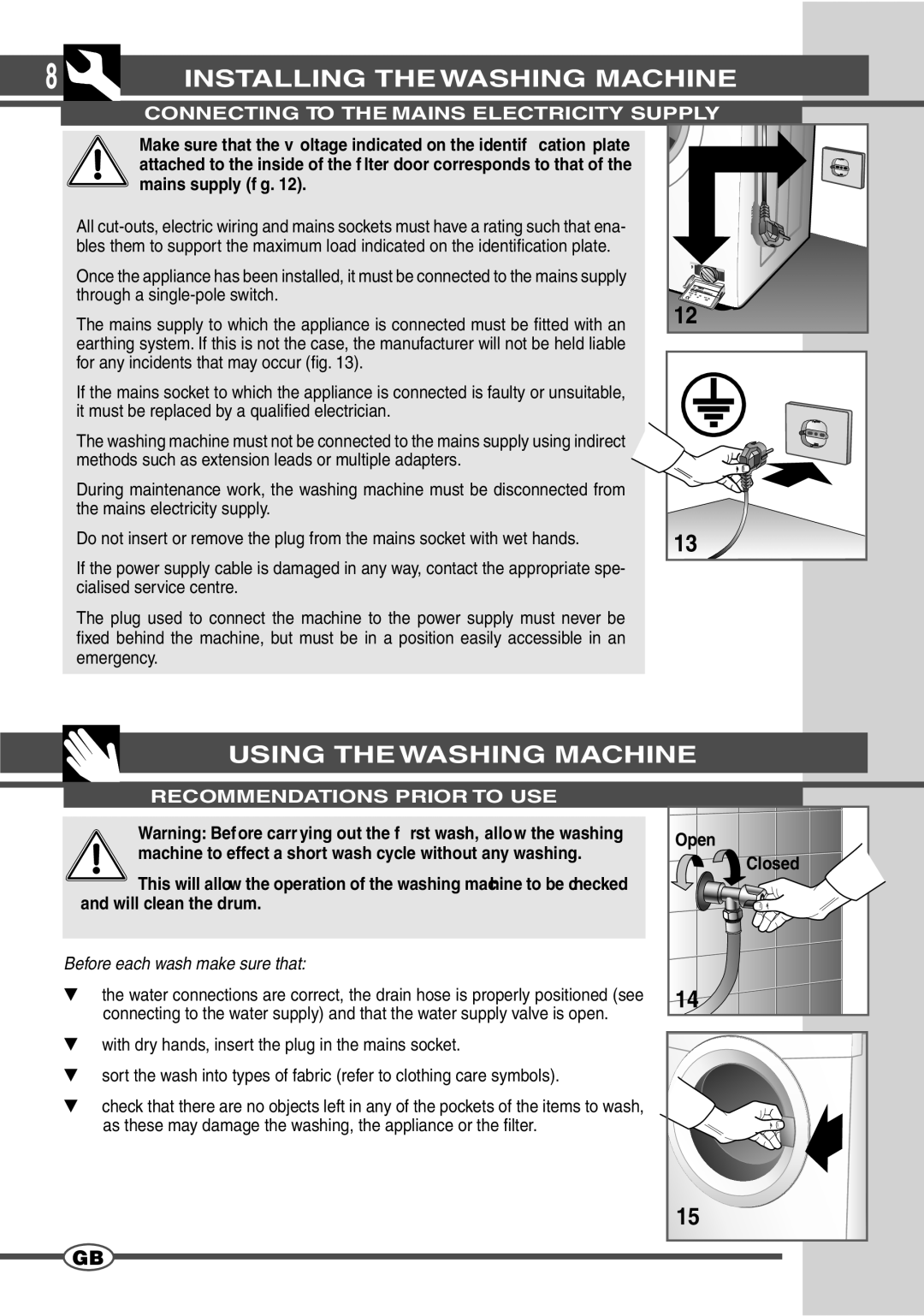 Smeg SWM65EG manual Using the Washing Machine, Connecting to the Mains Electricity Supply, Recommendations Prior to USE 