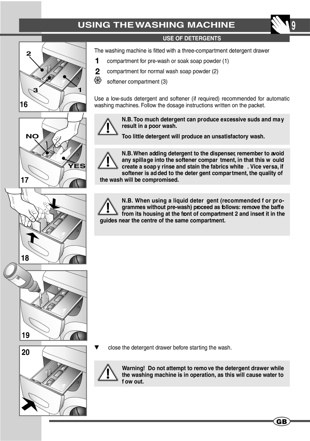 Smeg SWM65EG manual USE of Detergents, Yes, Wash will be compromised, Guides near the centre of the same compartment 