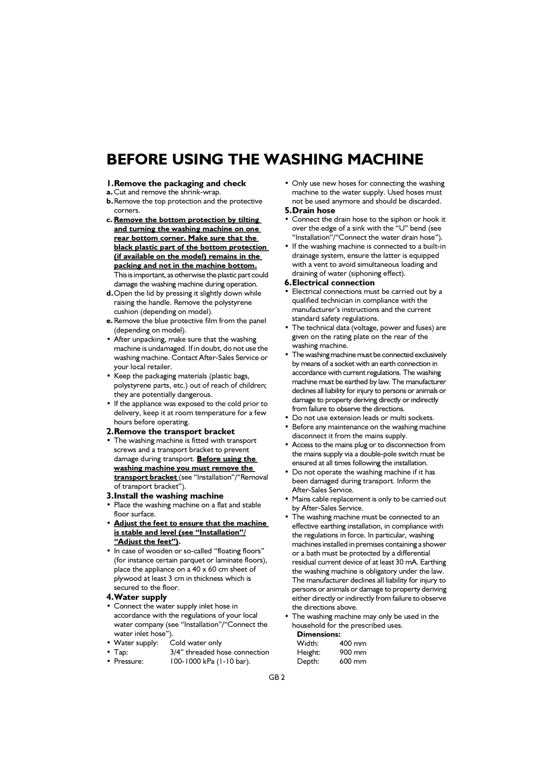 Smeg TLS8, TLS6 Remove the packaging and check, Remove the transport bracket, Install the washing machine, Water supply 