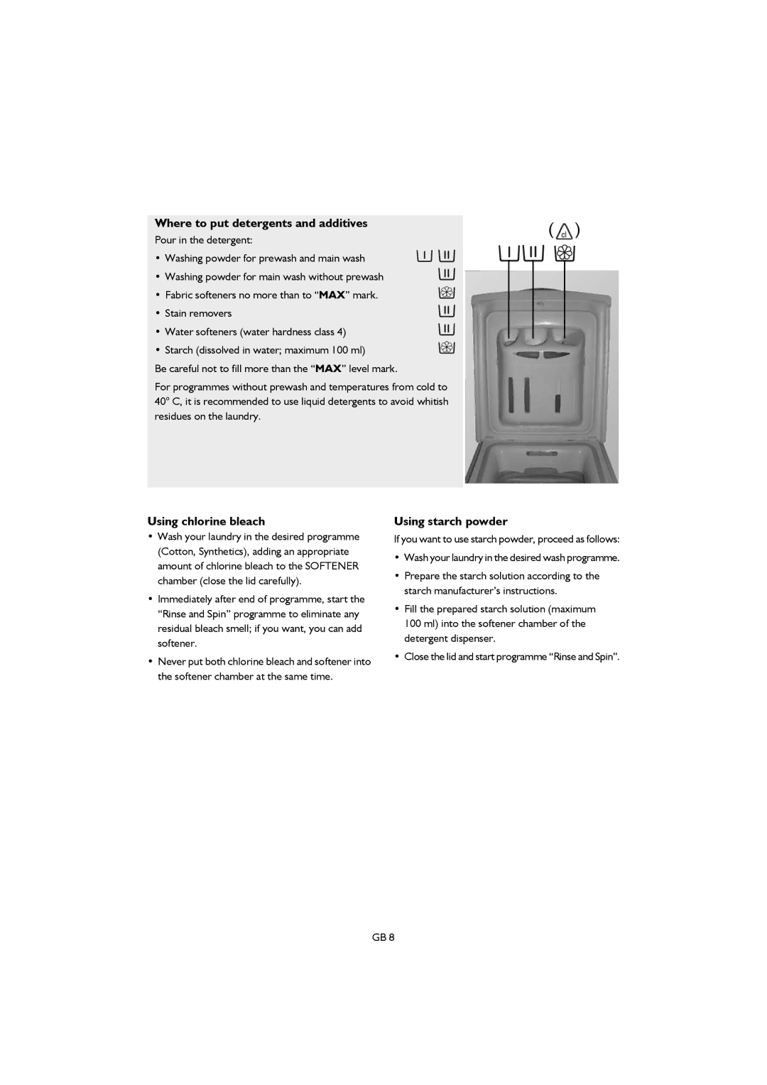 Smeg TLS8, TLS6 manual Where to put detergents and additives, Using chlorine bleach, Using starch powder 