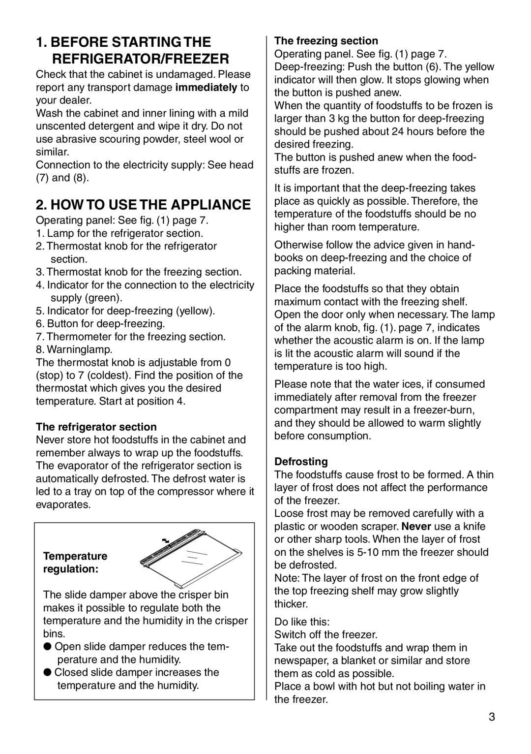 Smeg UKFC40RX3 manual HOW to USE the Appliance, Refrigerator section, Temperature regulation, Freezing section, Defrosting 