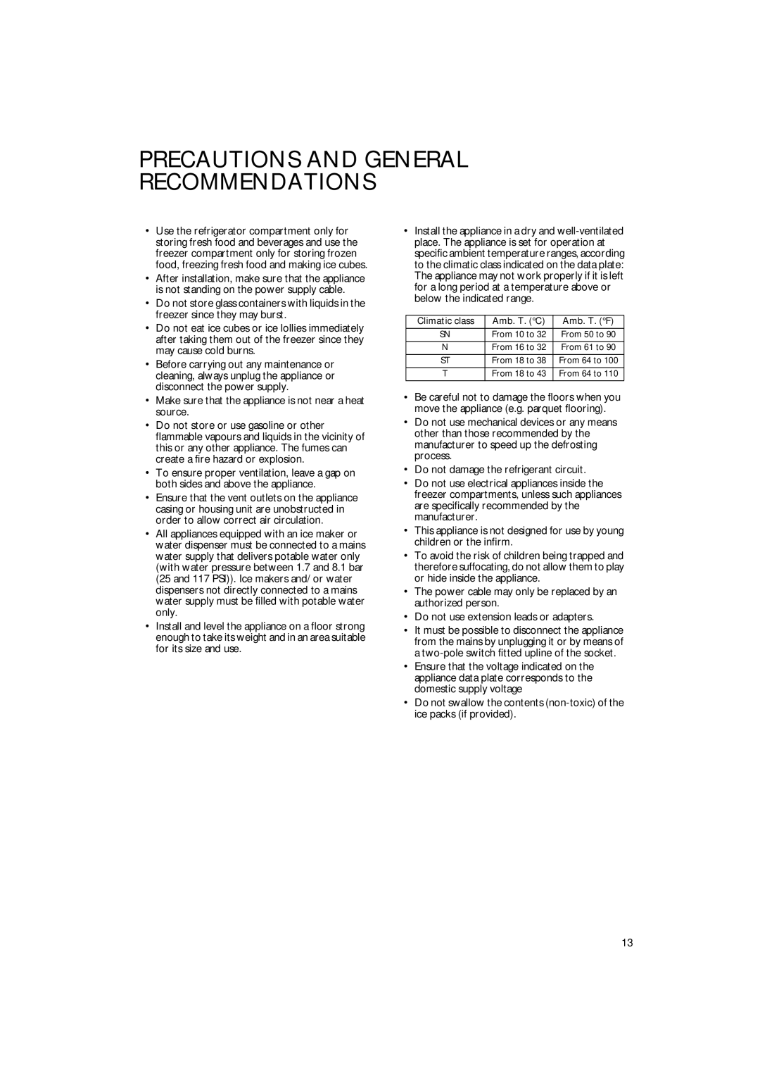 Smeg VR115A manual Precautions And General Recommendations, Do not damage the refrigerant circuit 