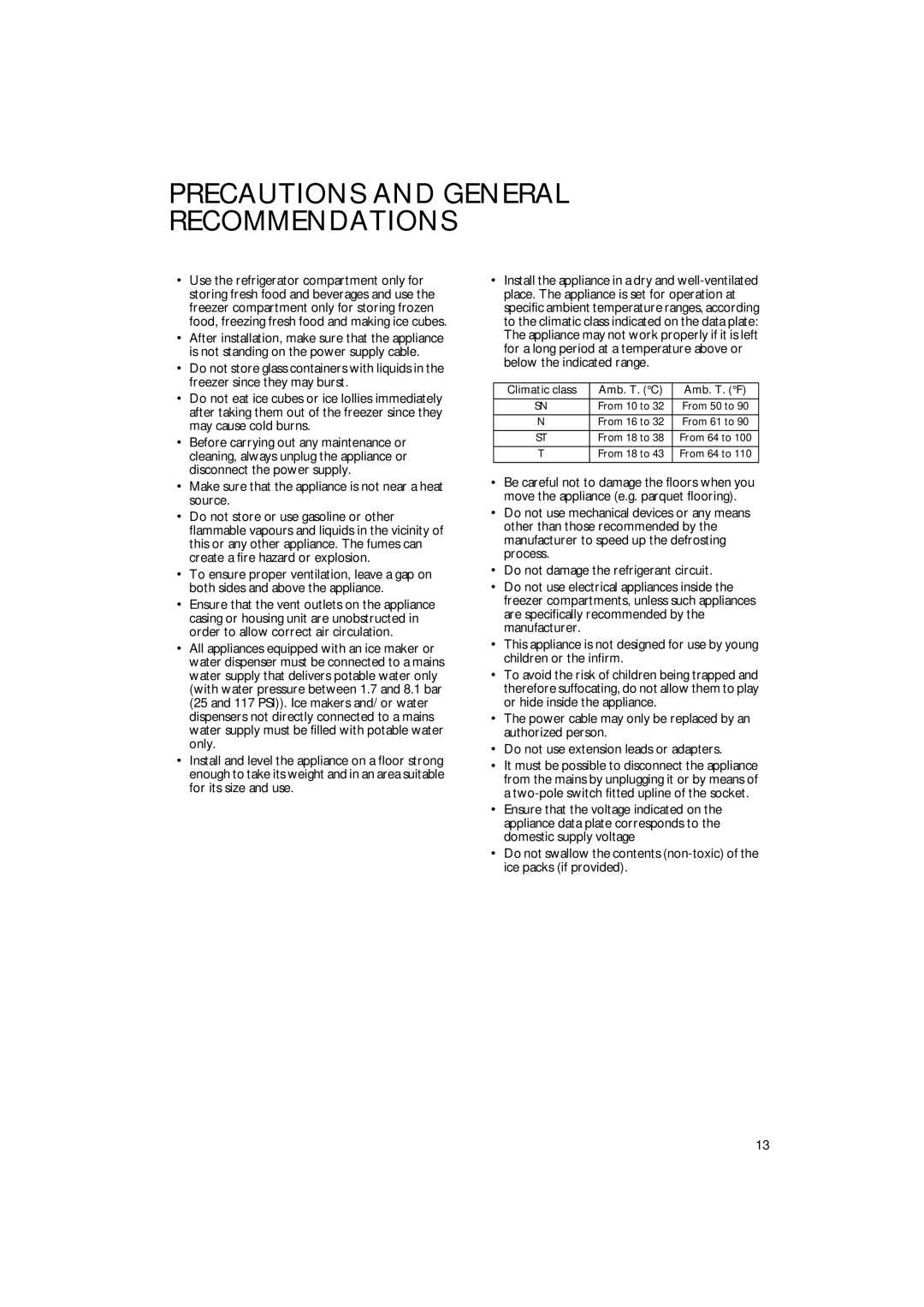 Smeg VR115B1 manual Make sure that the appliance is not near a heat source 