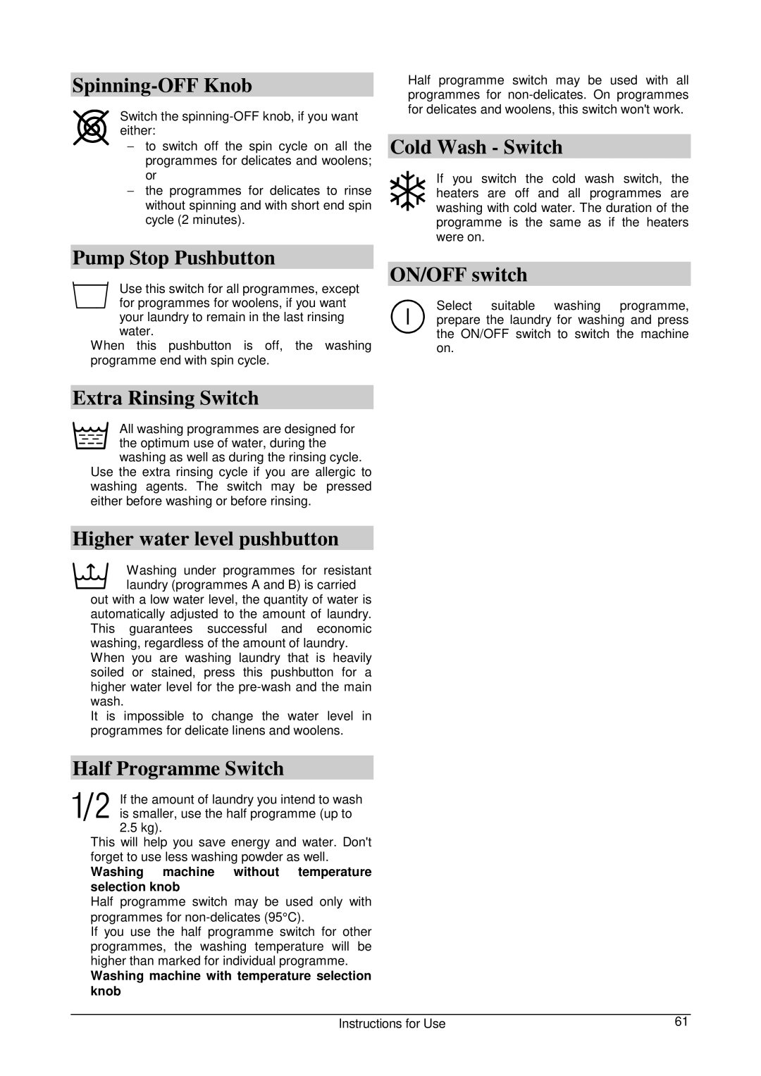 Smeg WLB500T manual Spinning-OFF Knob, Pump Stop Pushbutton, Cold Wash Switch, ON/OFF switch, Extra Rinsing Switch 