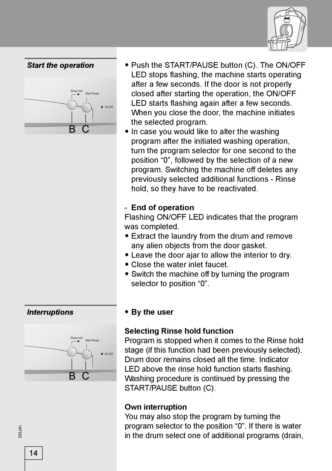 Smeg WM61121 manual Start the operation Interruptions, End of operation, By the user Selecting Rinse hold function 